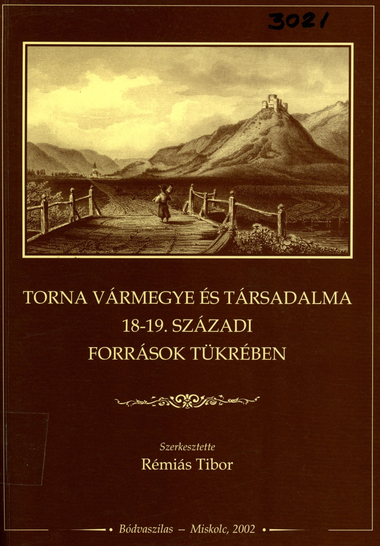 Torna Vármegye és Társadalma 18-19. századi források tükrében (Erkel Ferenc Múzeum és Könyvtár, Gyula CC BY-NC-SA)