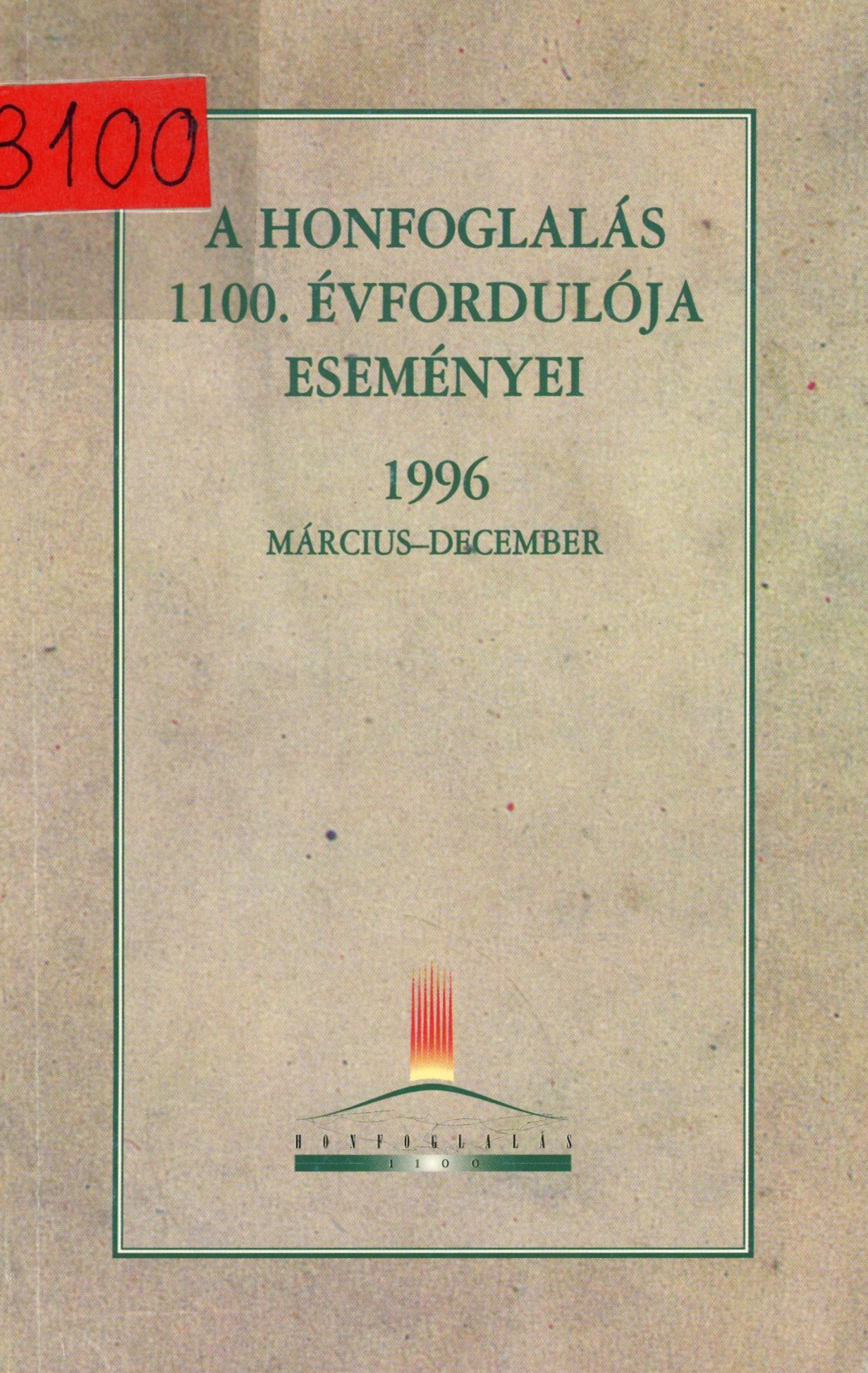 A Honfoglalás 1100. évfordulója eseményei 1996 (Erkel Ferenc Múzeum és Könyvtár, Gyula CC BY-NC-SA)