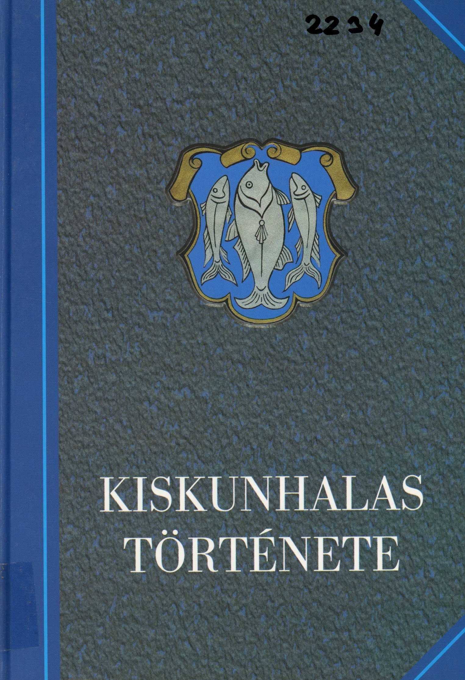 Kiskunhalas története (Erkel Ferenc Múzeum és Könyvtár, Gyula CC BY-NC-SA)