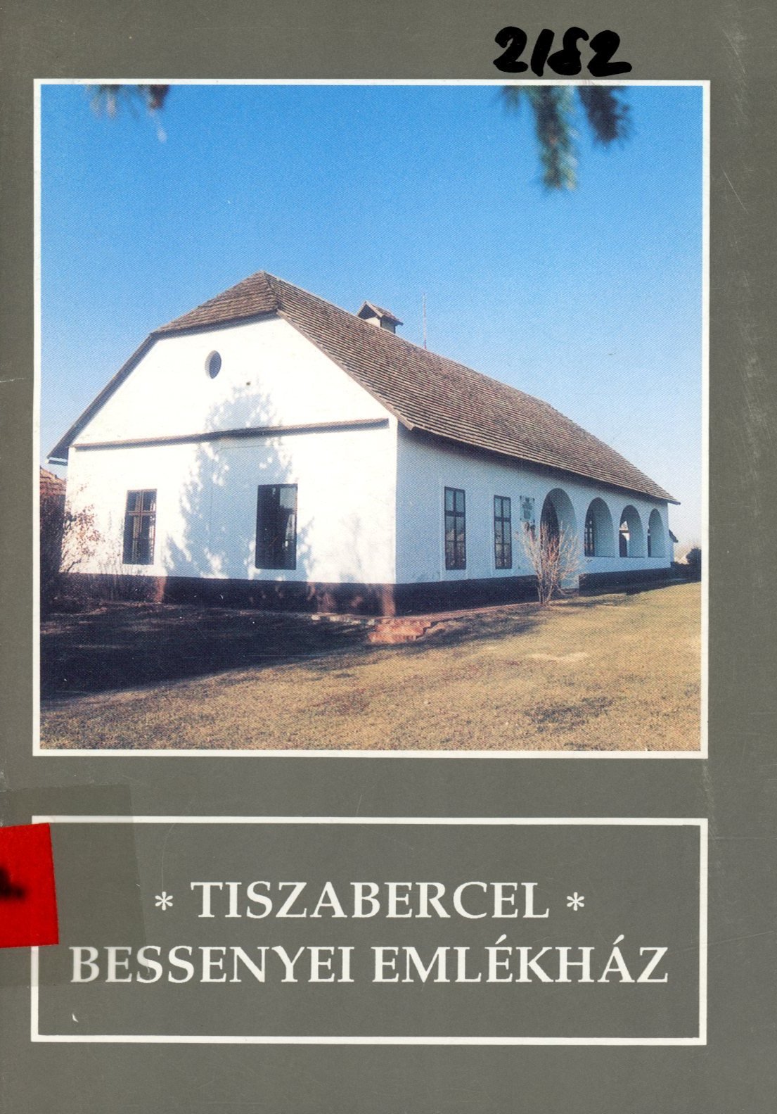 Tiszabercel Bessenyei Emlékház (Erkel Ferenc Múzeum és Könyvtár, Gyula CC BY-NC-SA)