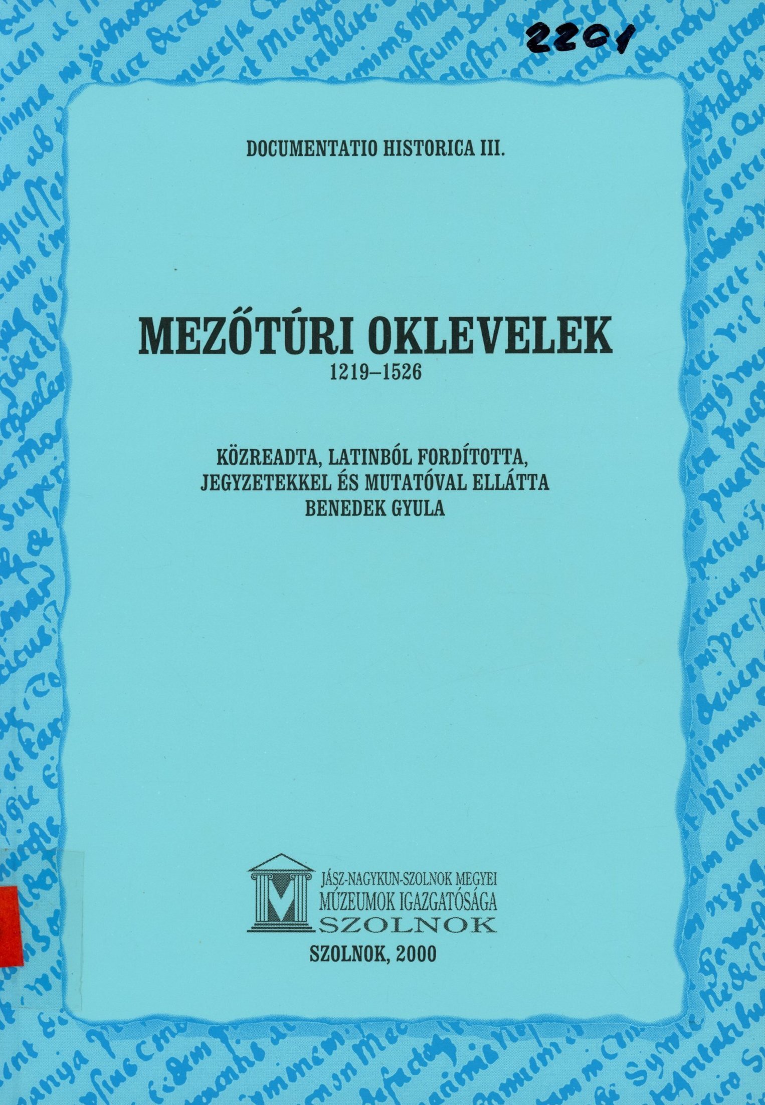 Mezőtúri Oklevelek 1219-1526 (Erkel Ferenc Múzeum és Könyvtár, Gyula CC BY-NC-SA)