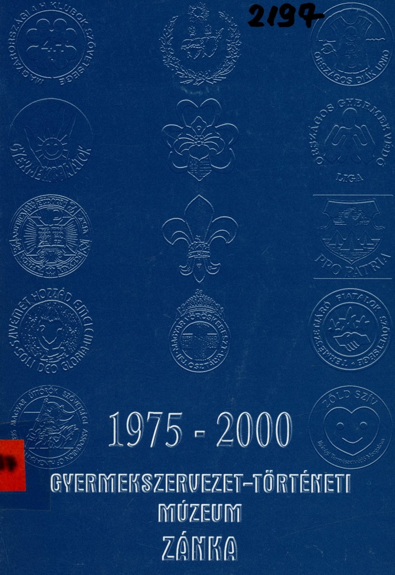 1975 - 2000 Gyermekszervezet - Történeti Múzeum Zánka (Erkel Ferenc Múzeum és Könyvtár, Gyula CC BY-NC-SA)