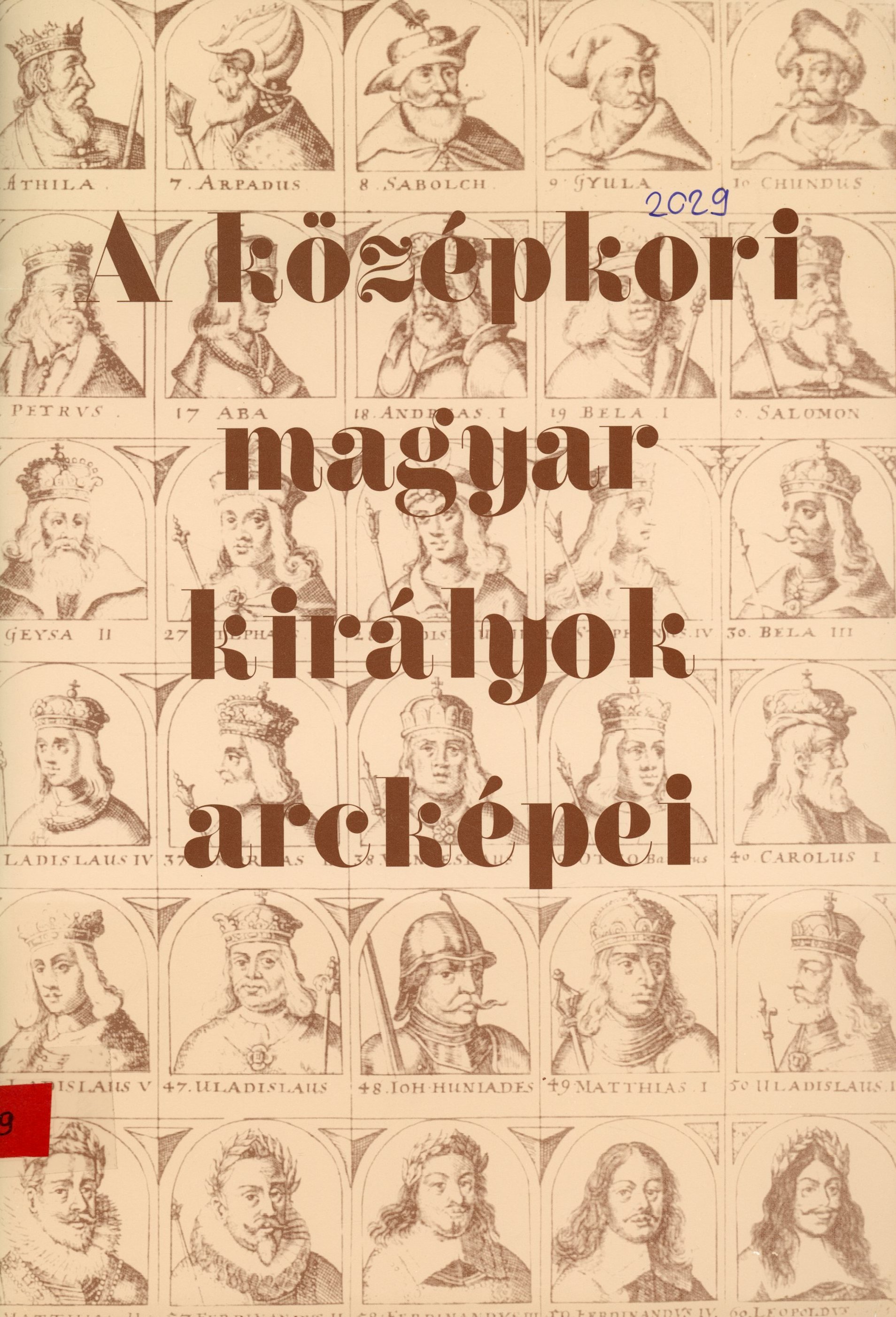 A középkori magyar királyok arcképei (Erkel Ferenc Múzeum és Könyvtár, Gyula CC BY-NC-SA)