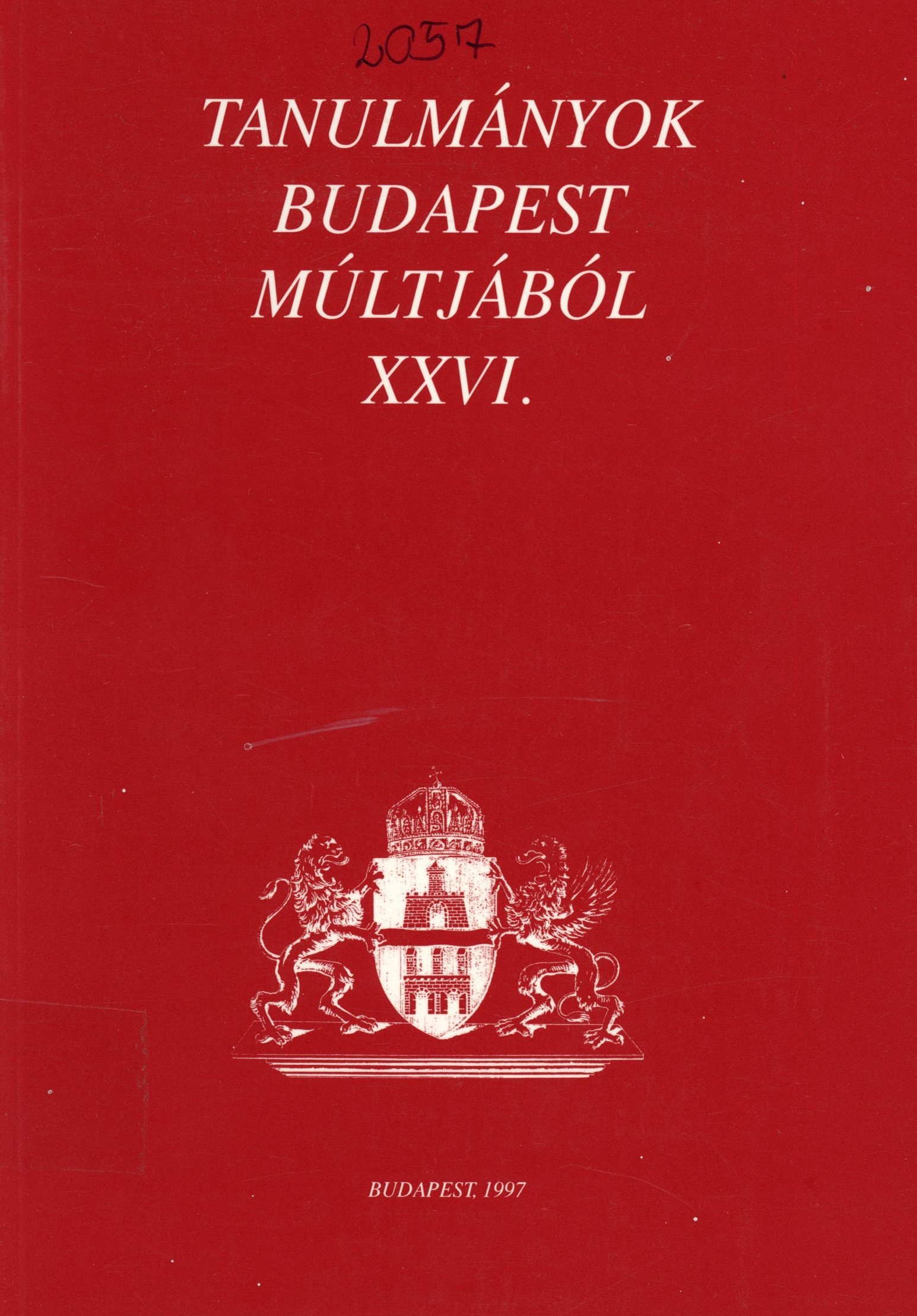 Tanulmányok Budapest múltjából XXVI. (Erkel Ferenc Múzeum és Könyvtár, Gyula CC BY-NC-SA)