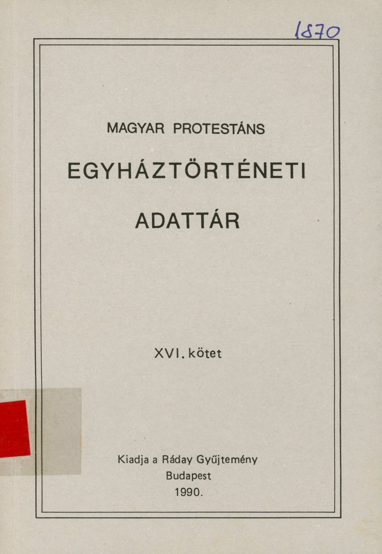 Magyar Protestáns Egyháztörténeti Adattár (Erkel Ferenc Múzeum és Könyvtár, Gyula CC BY-NC-SA)