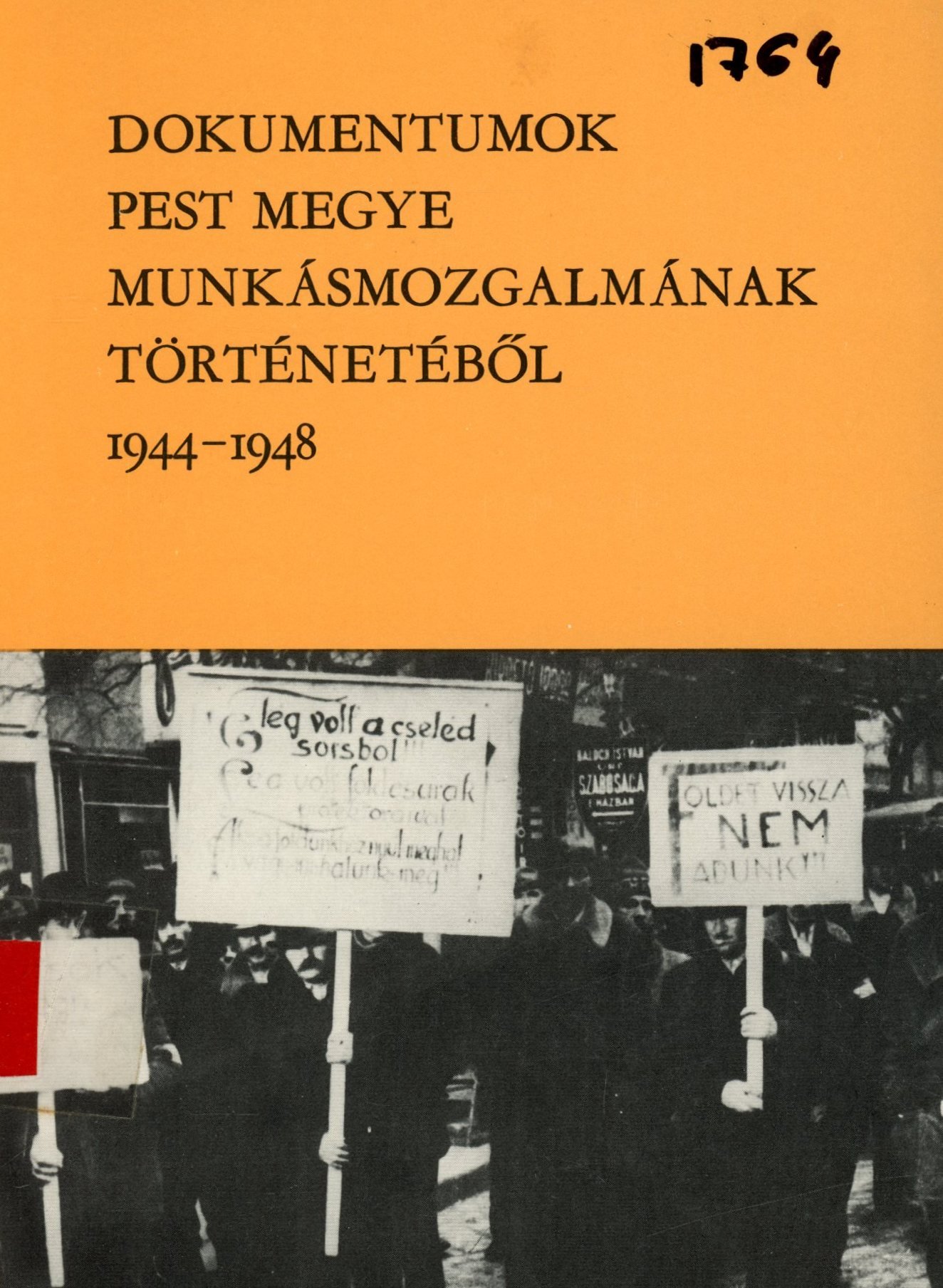 Dokumentumok Pest megye munkásmozgalmának történetéből 1944 - 1948 (Erkel Ferenc Múzeum és Könyvtár, Gyula CC BY-NC-SA)