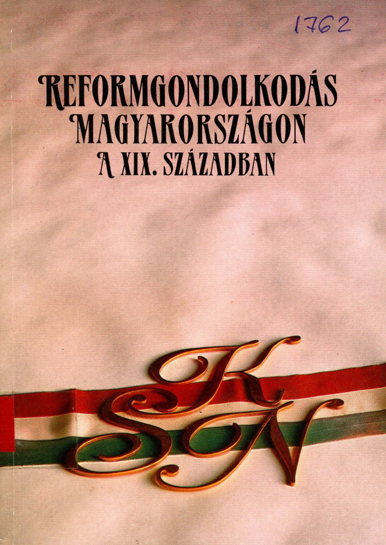 Reformgondolkodás Magyarországon a XIX. században (Erkel Ferenc Múzeum és Könyvtár, Gyula CC BY-NC-SA)