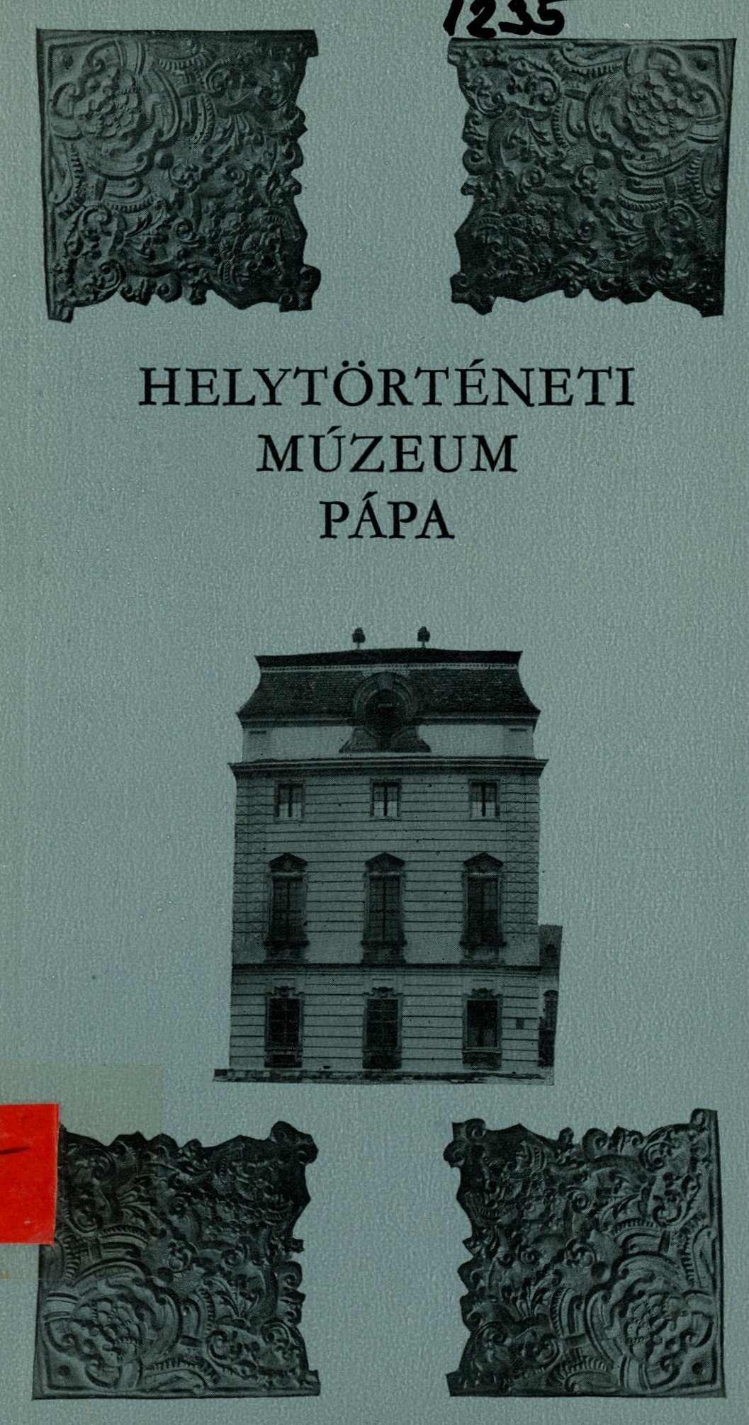 Helytörténeti Múzeum Pápa (Erkel Ferenc Múzeum és Könyvtár, Gyula CC BY-NC-SA)