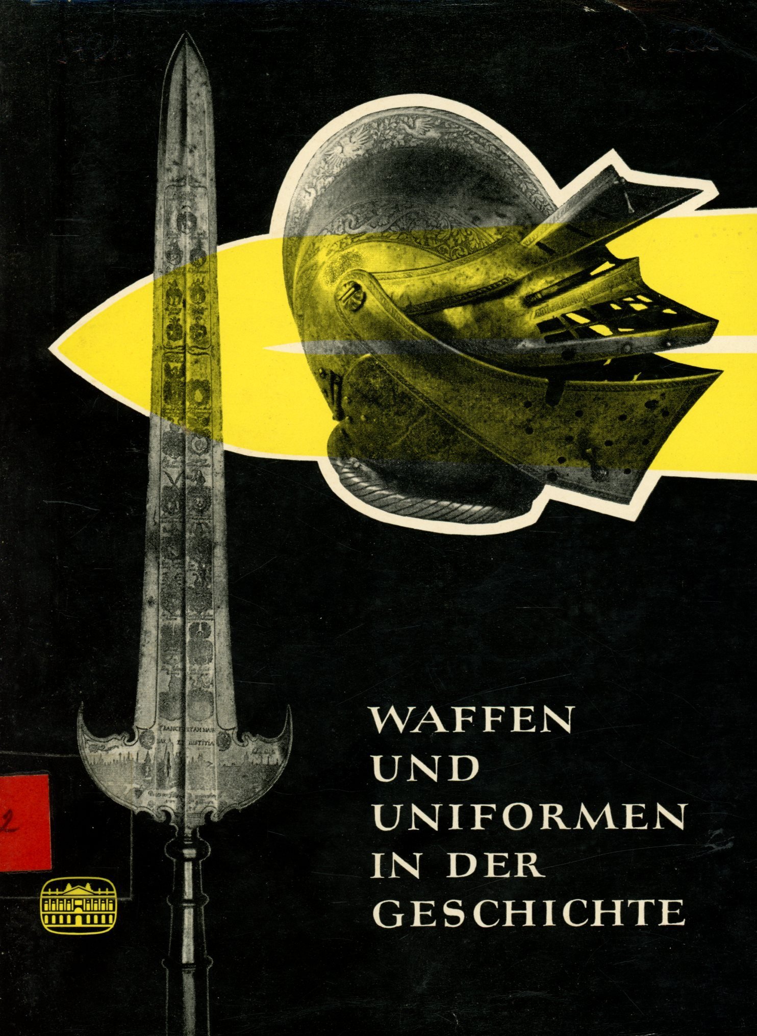 Waffen und Uniformen in der Geschichte (Erkel Ferenc Múzeum és Könyvtár, Gyula CC BY-NC-SA)