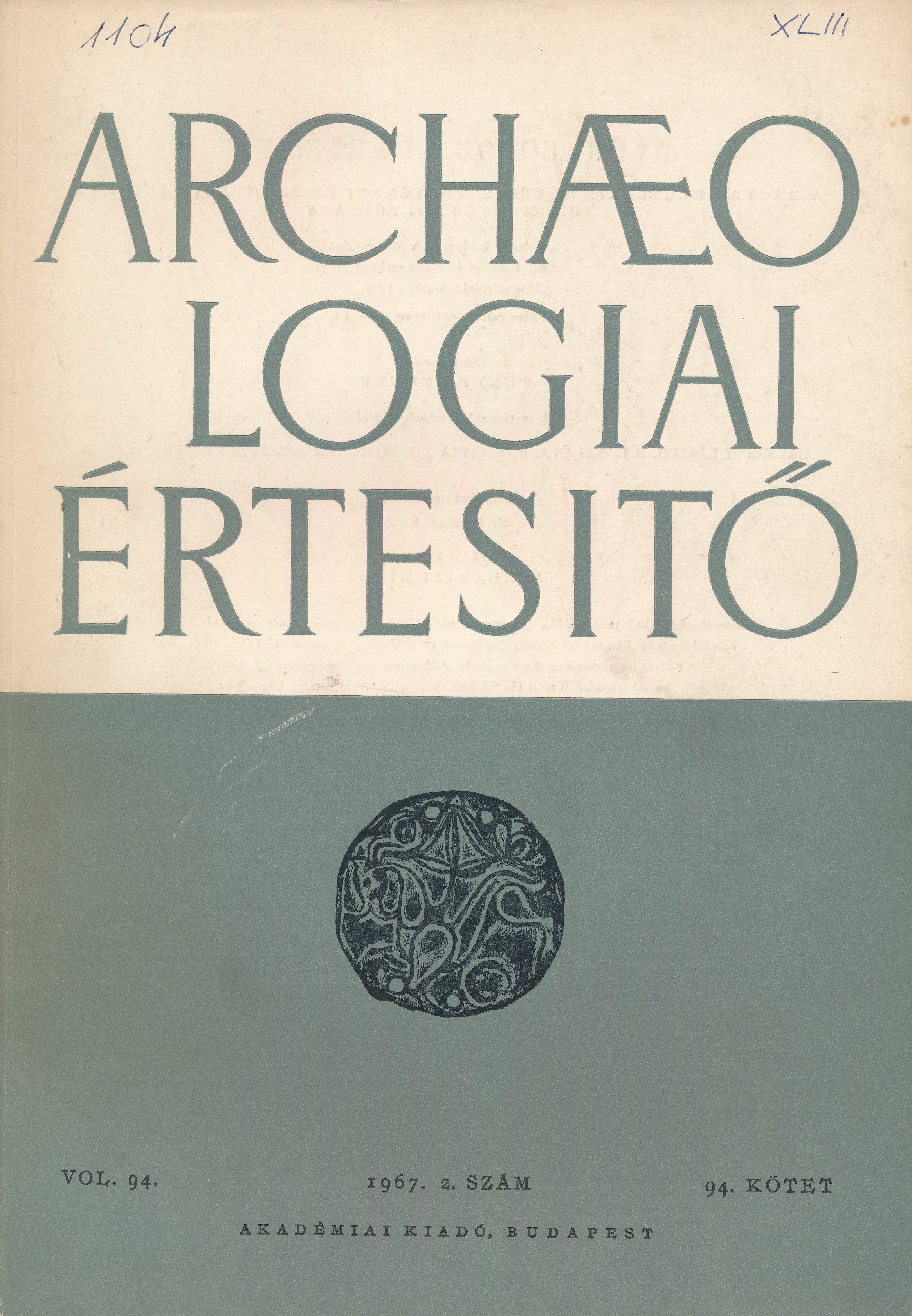 Archaeologiai Értesítő 1967. 2. szám 94. kötet (Erkel Ferenc Területi Múzeum, Gyula CC BY-NC-SA)