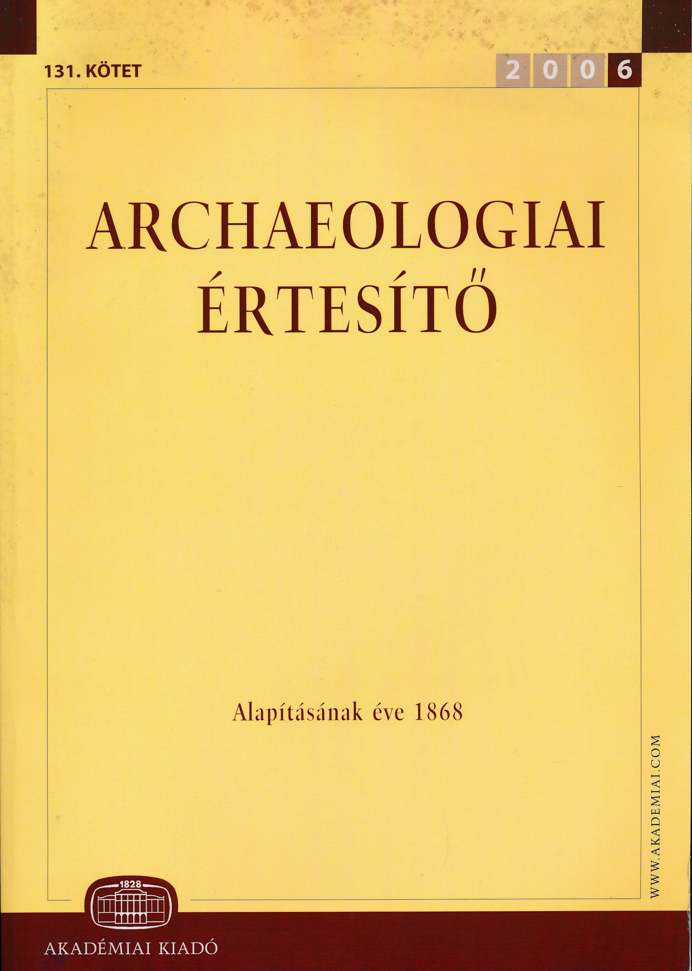 Archaeologiai Értesítő 2006. 131. kötet (Erkel Ferenc Területi Múzeum, Gyula CC BY-NC-SA)