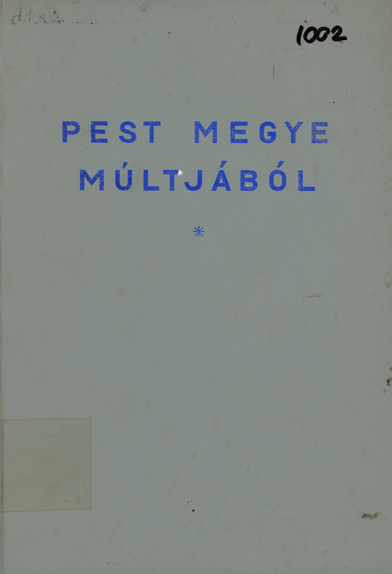 Pest Megye múltjából (Erkel Ferenc Területi Múzeum, Gyula CC BY-NC-SA)