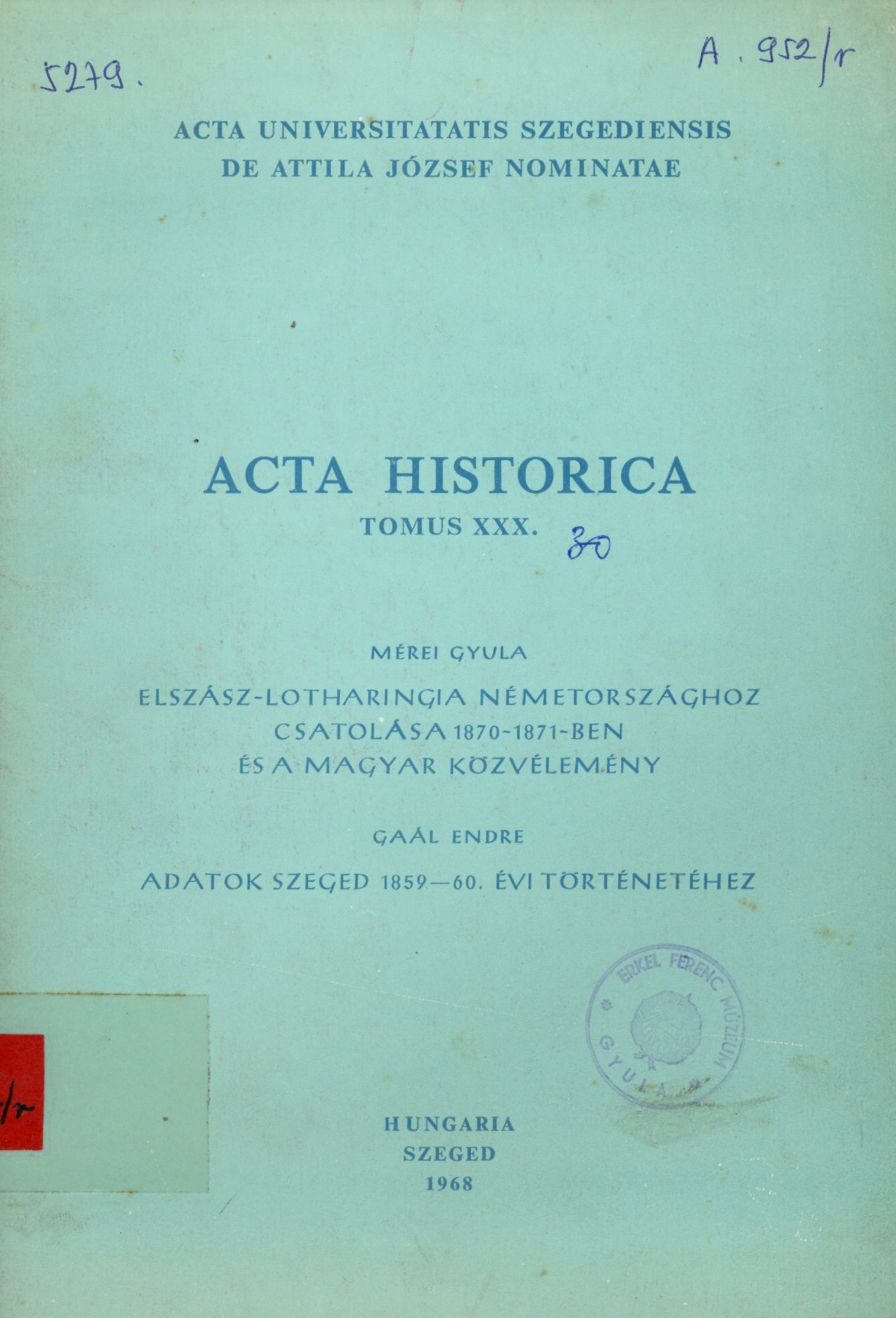 ACTA HISTORICA 30. (Erkel Ferenc Területi Múzeum, Gyula CC BY-NC-SA)
