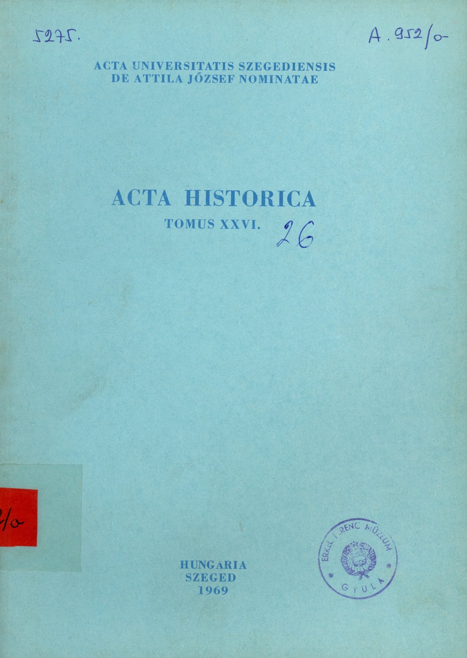 ACTA HISTORICA 26. (Erkel Ferenc Területi Múzeum, Gyula CC BY-NC-SA)