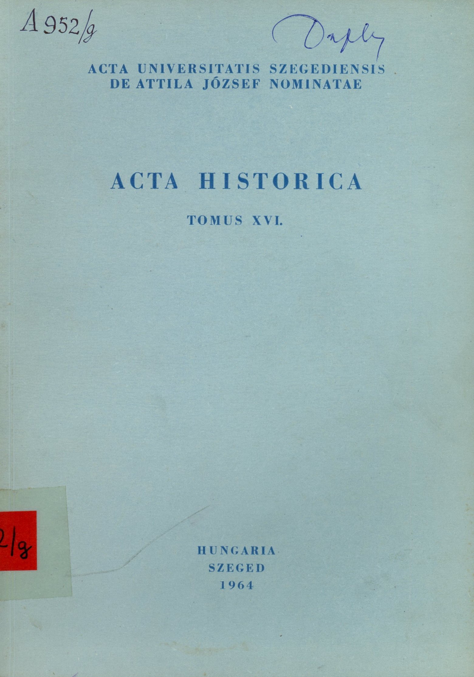 ACTA HISTORICA 16. (Erkel Ferenc Területi Múzeum, Gyula CC BY-NC-SA)