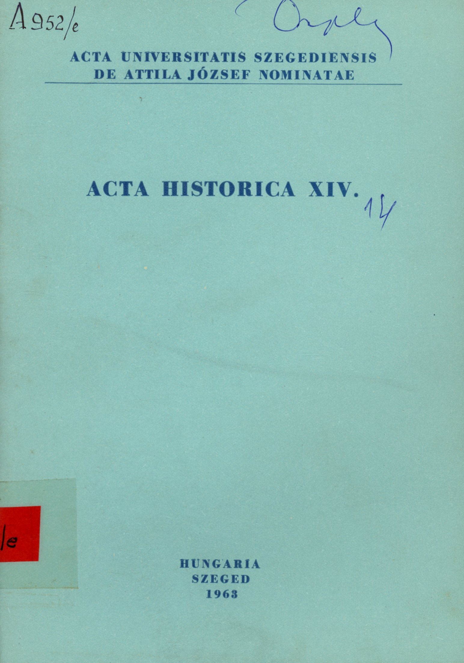 ACTA HISTORICA 14. (Erkel Ferenc Területi Múzeum, Gyula CC BY-NC-SA)