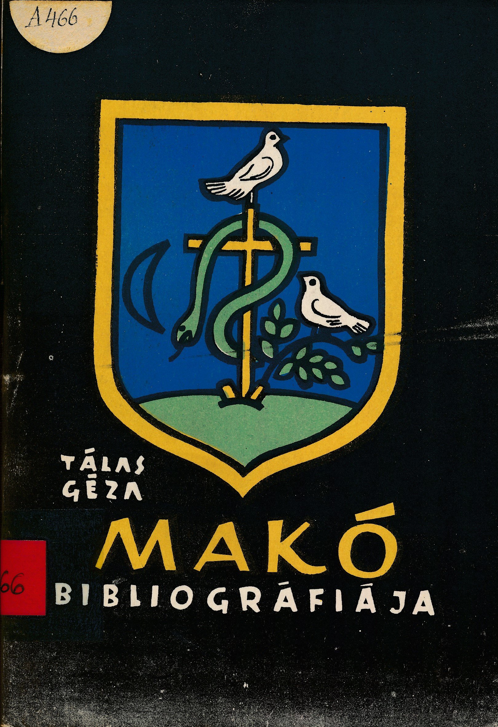 Makó bibliográfiája (Erkel Ferenc Területi Múzeum, Gyula CC BY-NC-SA)