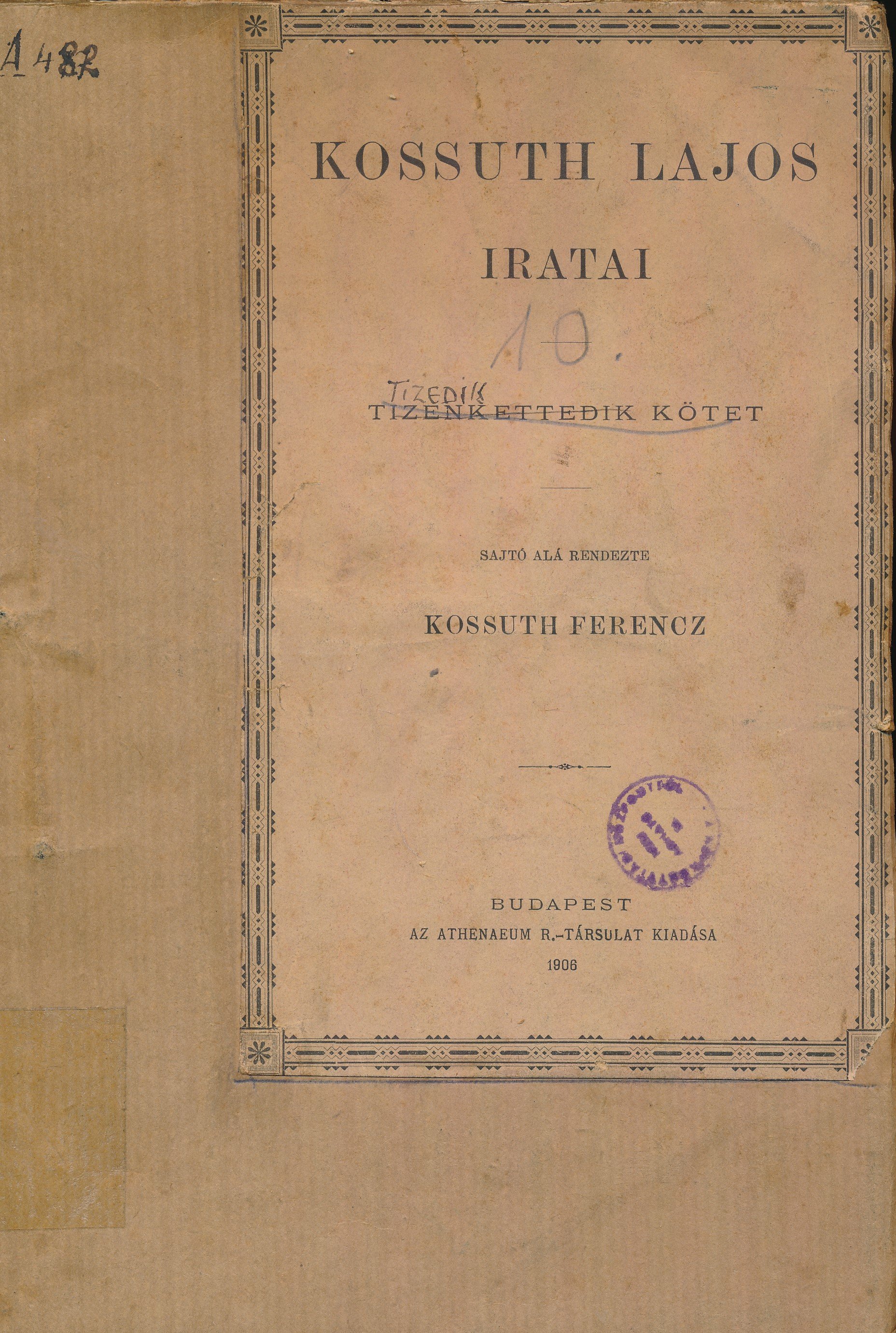 Kossuth Lajos iratai 10. kötet (Erkel Ferenc Területi Múzeum, Gyula CC BY-NC-SA)