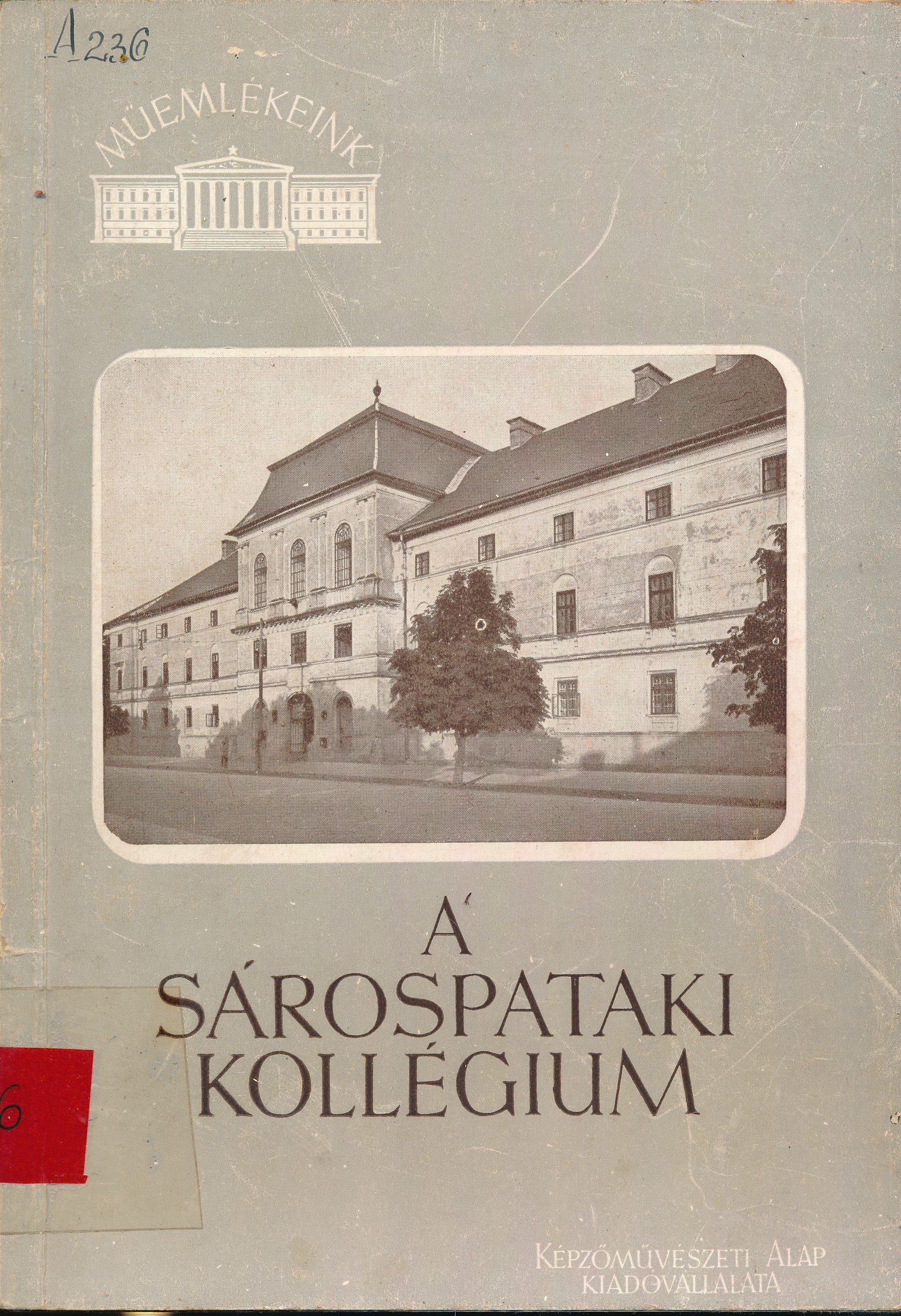 A Sárospataki Kollégium (Erkel Ferenc Területi Múzeum, Gyula CC BY-NC-SA)