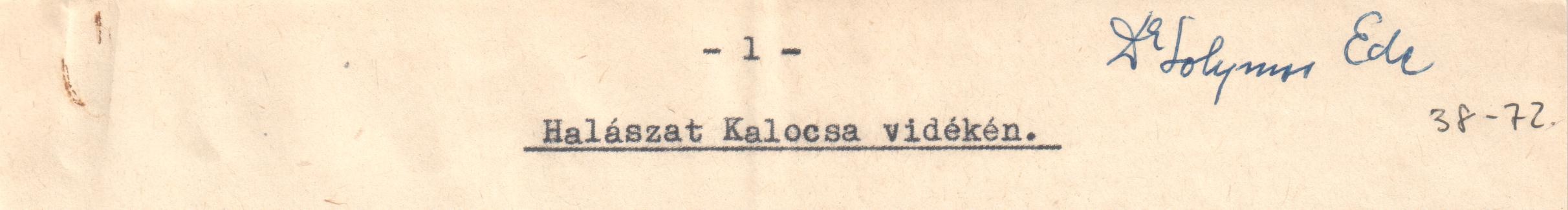 "Halászat Kalocsa vidékén" c. előadás szövege. (Viski Károly Múzeum Kalocsa RR-F)