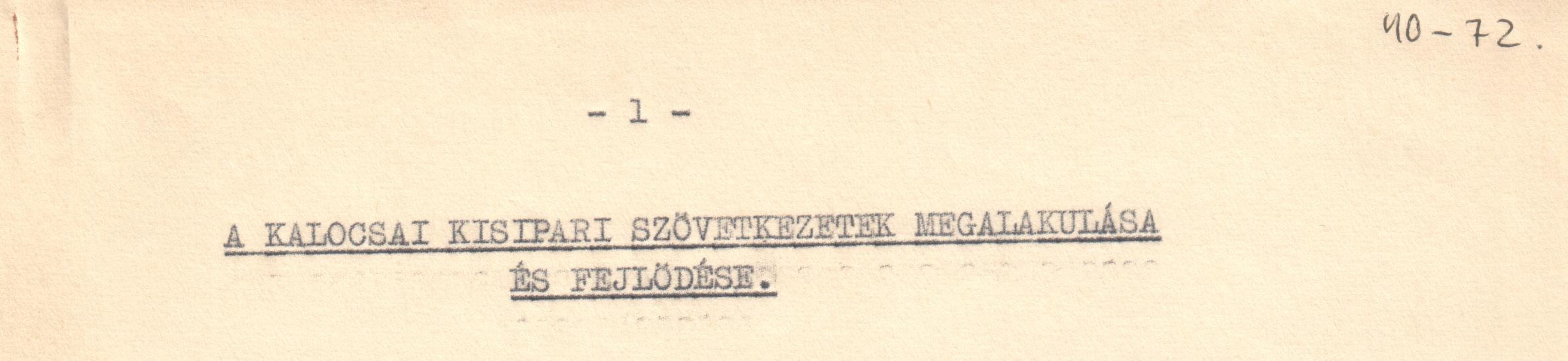 "A kalocsai kisipari szövetkezetek megalakulása és fejlődése" c. előadás szövege (Viski Károly Múzeum Kalocsa RR-F)
