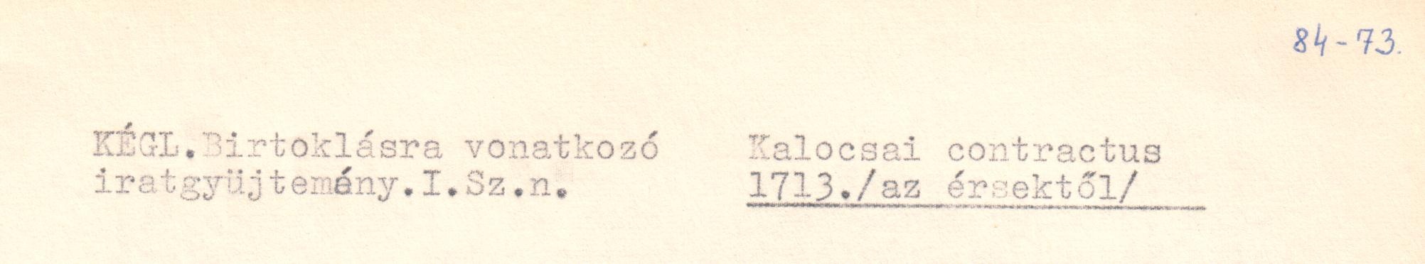 Kalocsa 1713. évi kontraktusának gépiratos másolata a Kalocsai Érseki Levéltárból. (Viski Károly Múzeum Kalocsa RR-F)