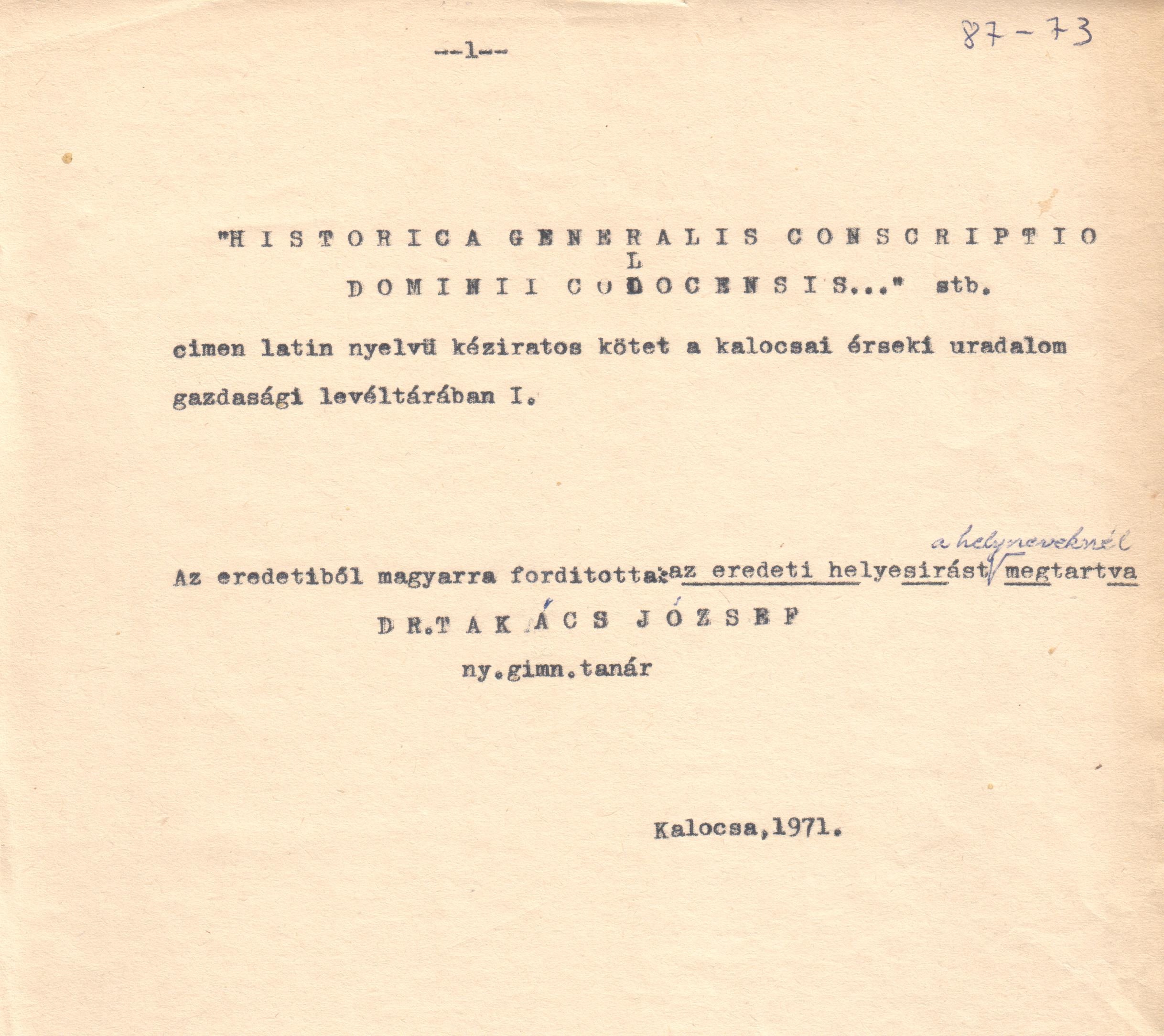A "Historica generalis Conscriptio Dominii Colocensis.." c. 1817. évi összeírás magyar fordítása. /Az eredeti jelzete: KÉL. II. Consc./ (Viski Károly Múzeum Kalocsa RR-F)