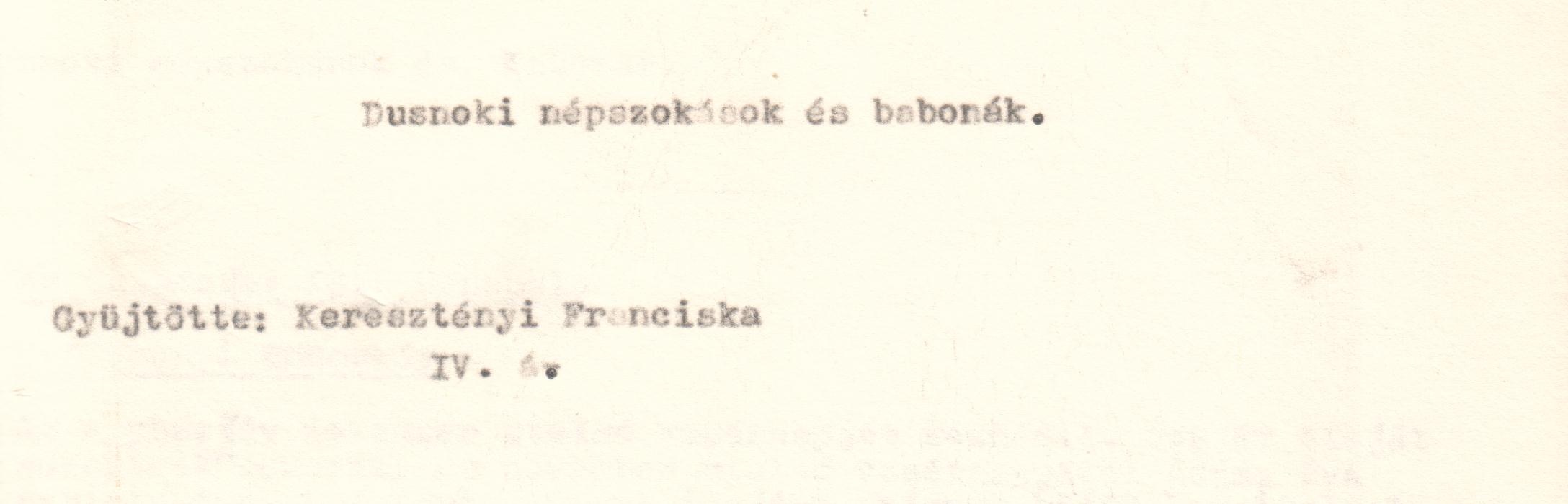 Dusnoki népszokások és babonák c. gyűjtés gépirata (Viski Károly Múzeum Kalocsa RR-F)