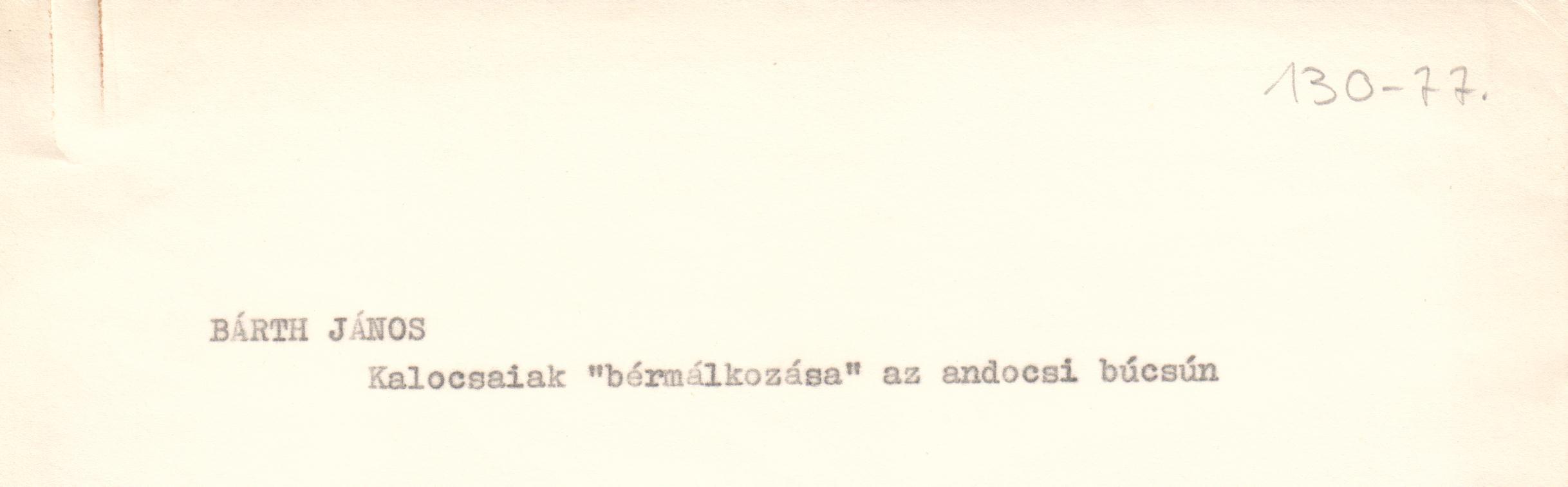 Kalocsaiak "bérmálkozása az andocsi búcsún c. cikk gépirata. (Viski Károly Múzeum Kalocsa RR-F)