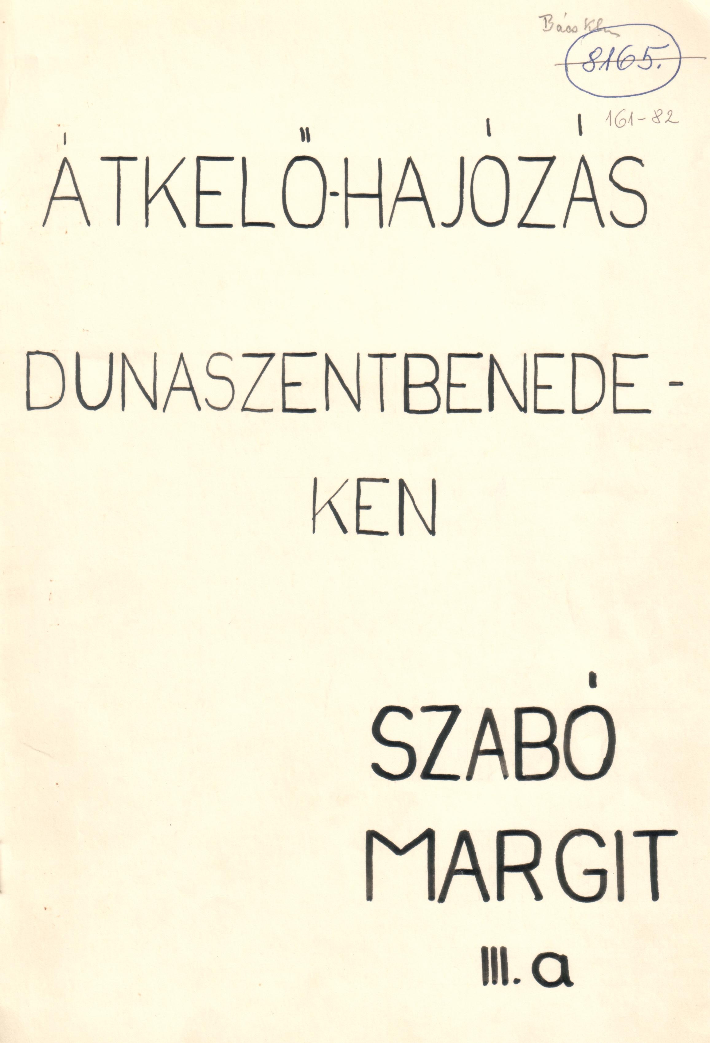 Átkelőhajózás Dunaszentbenedeken c. pályázat gépirata. (Viski Károly Múzeum Kalocsa RR-F)