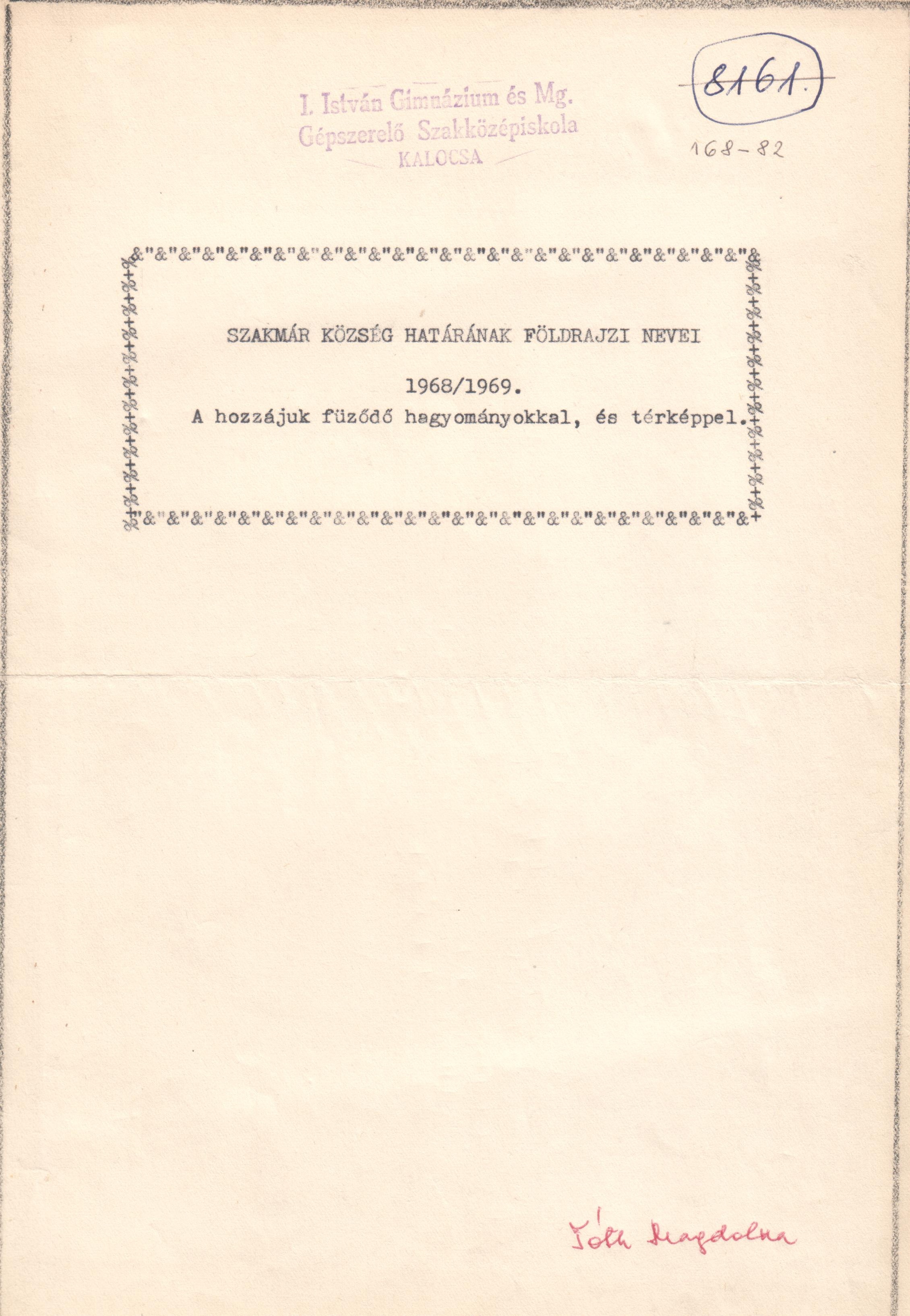 Szakmár község határának földrajzi nevei c. pályázat gépirata. (Viski Károly Múzeum Kalocsa RR-F)