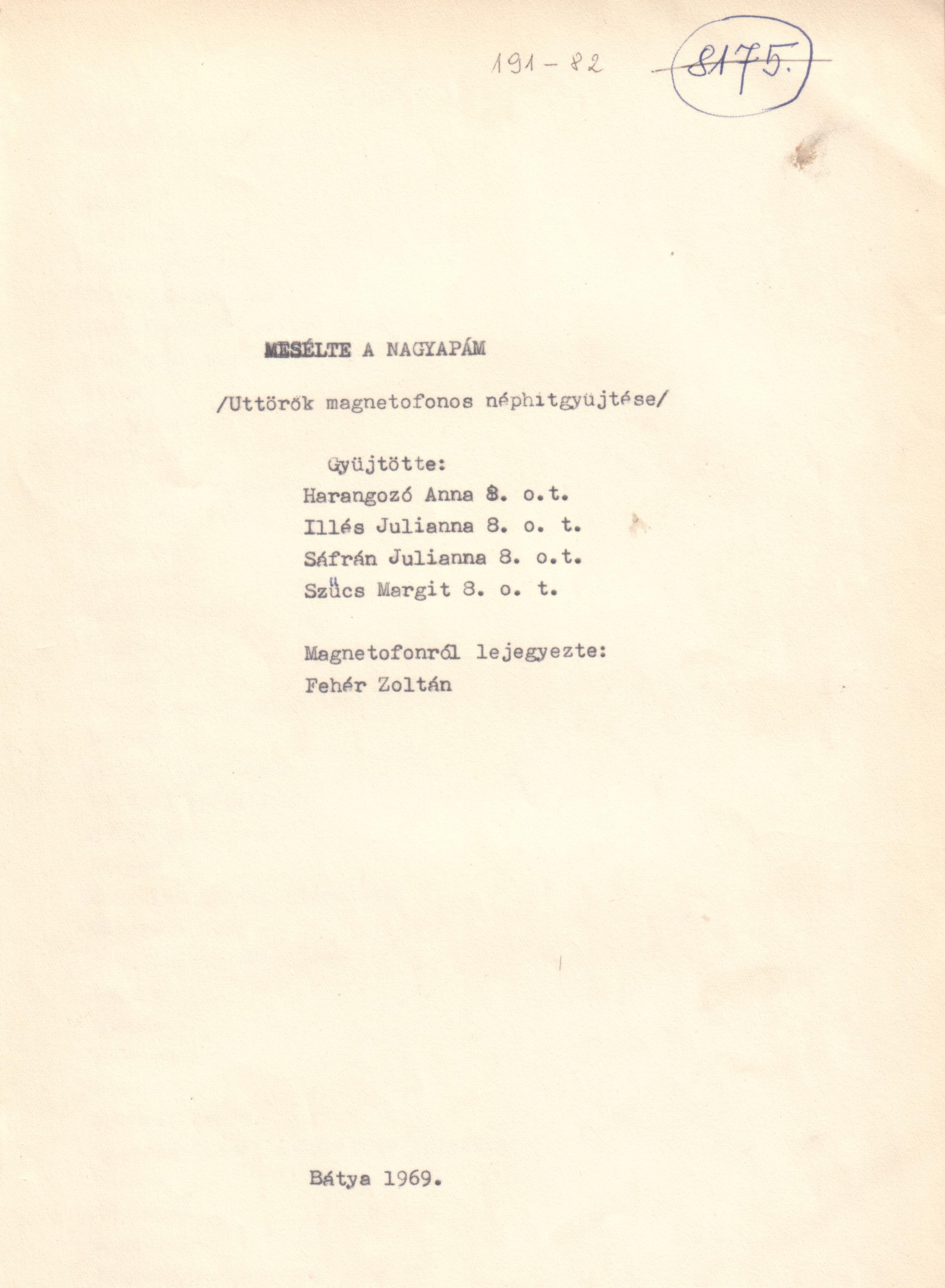 Mesélte a nagyapám c. néprajzi gyűjtés gépirata. (Viski Károly Múzeum Kalocsa RR-F)