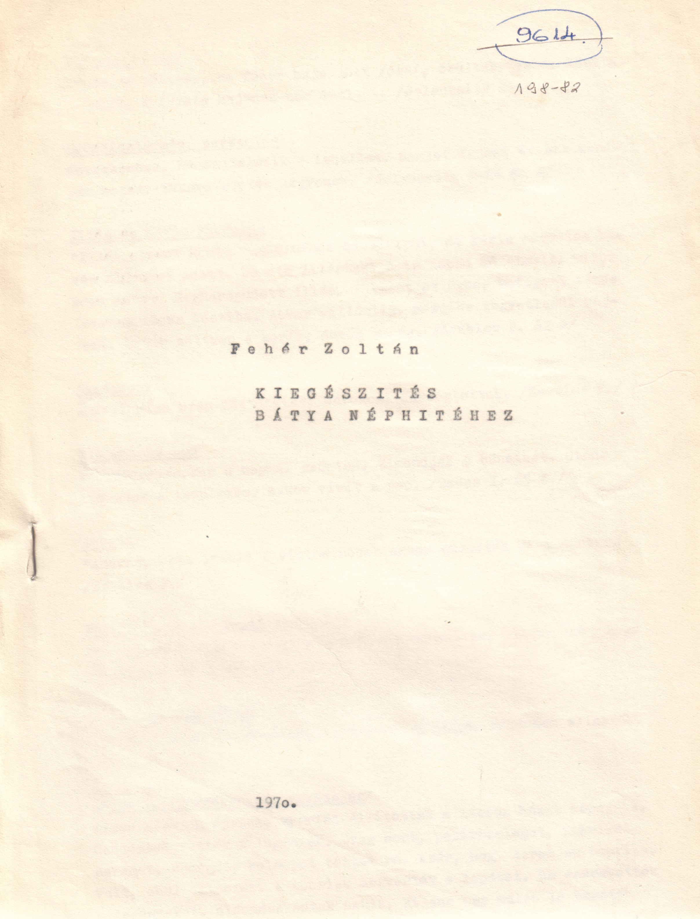 Kiegészítés Bátya néphitéhez c. gyűjtés gépirata. (Viski Károly Múzeum Kalocsa RR-F)