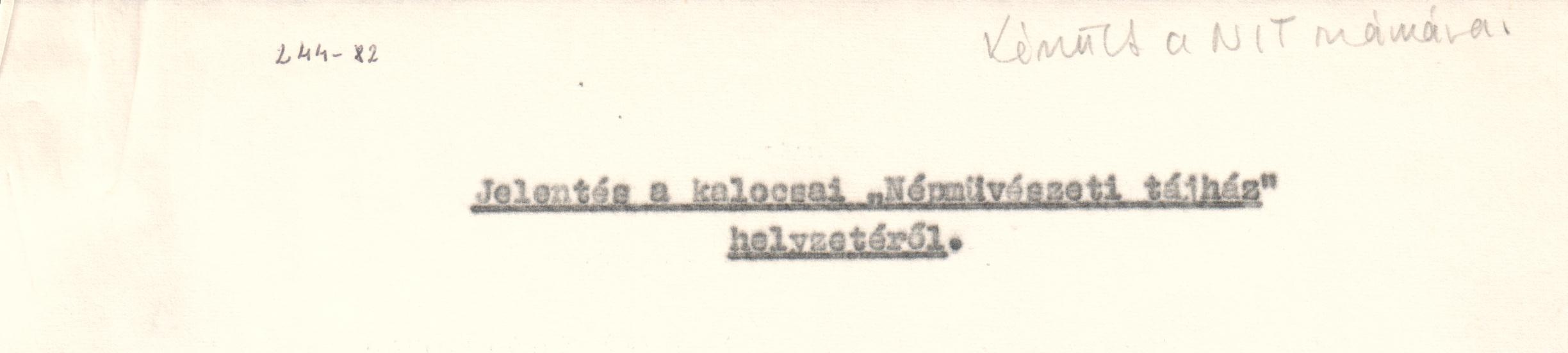 Jelentés a kalocsai "Népművészeti tájház" helyzetéről gépirata. (Viski Károly Múzeum Kalocsa RR-F)