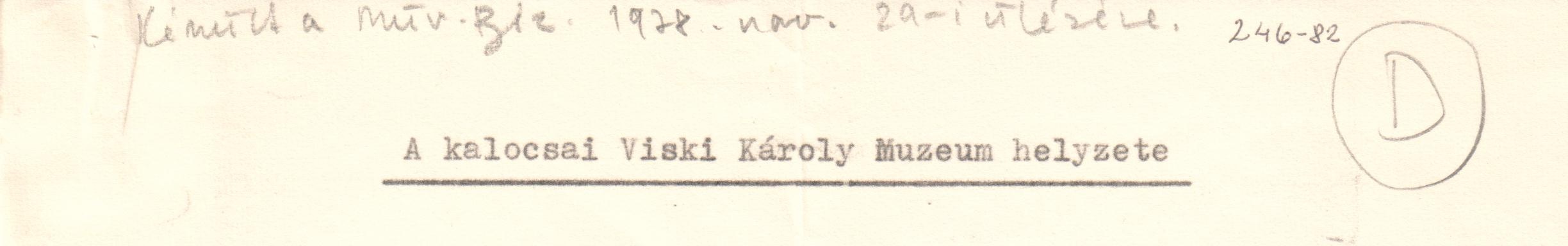 A kalocsai Viski Károly Múzeum helyzete, gépirat. (Viski Károly Múzeum Kalocsa RR-F)