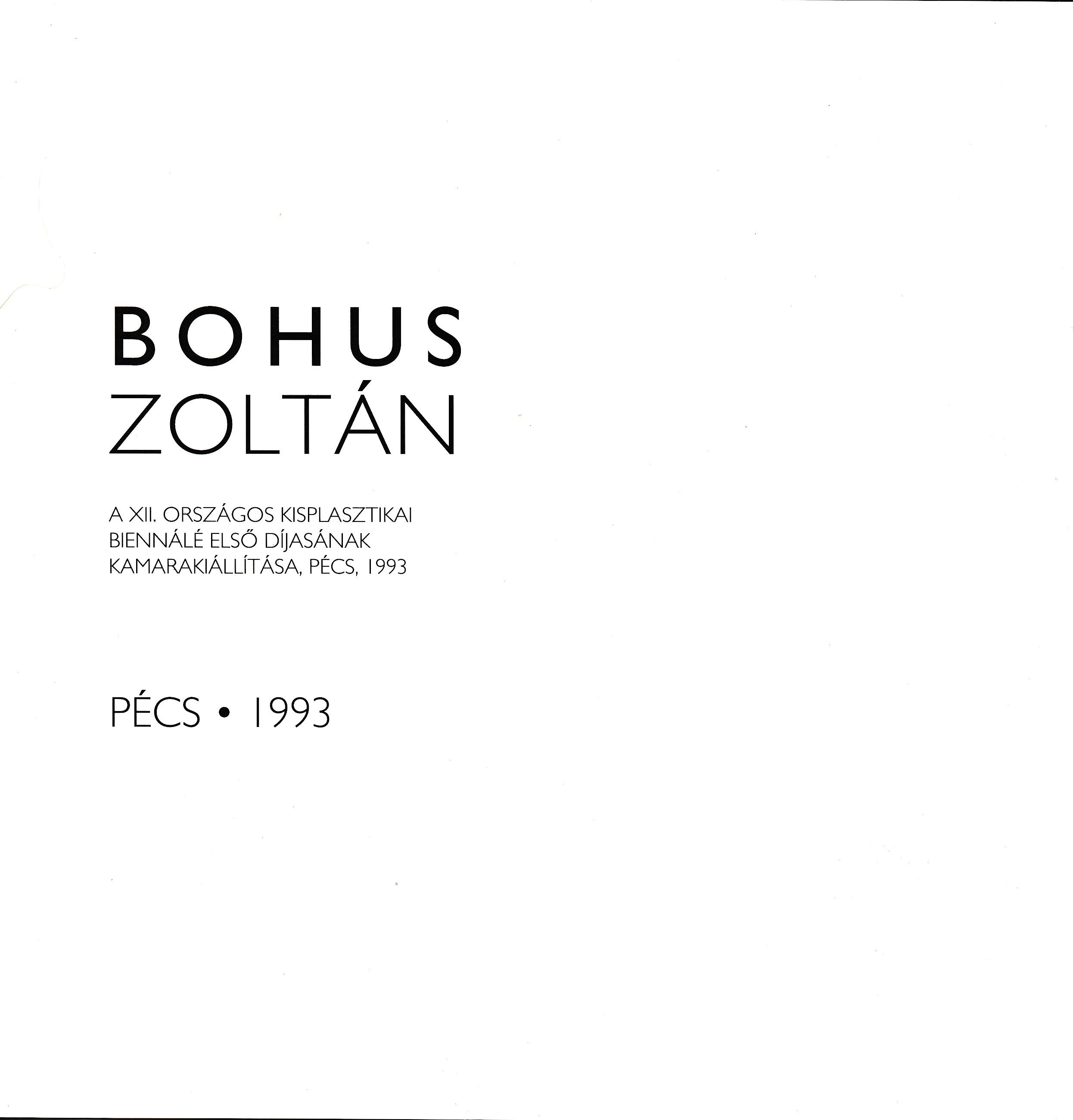Bohus Zoltán a XII. Országos Kisplasztika Biennálé első díjasának kamarakiállítása Pécs 1993 (Design DigiTár – Iparművészeti archívum CC BY-NC-SA)