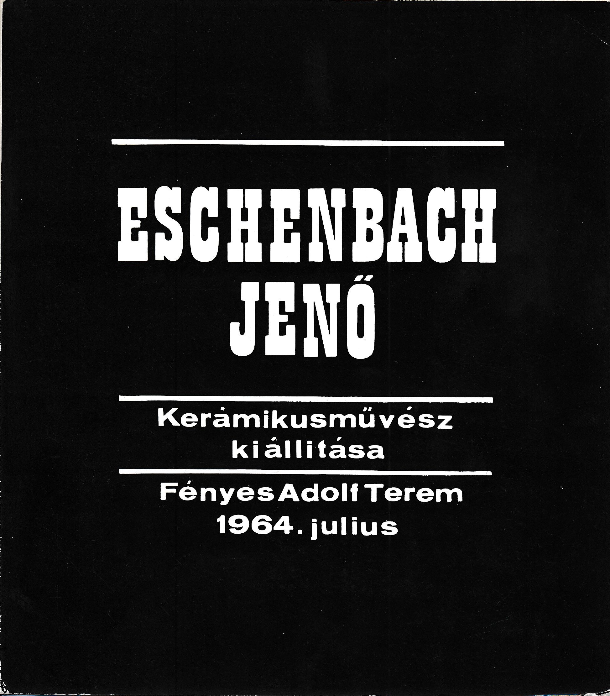 Eschenbach Jenő kerámikusművész kiállítása Budapest Fényes Adolf Terem 1964 július (Design DigiTár – Iparművészeti archívum CC BY-NC-SA)