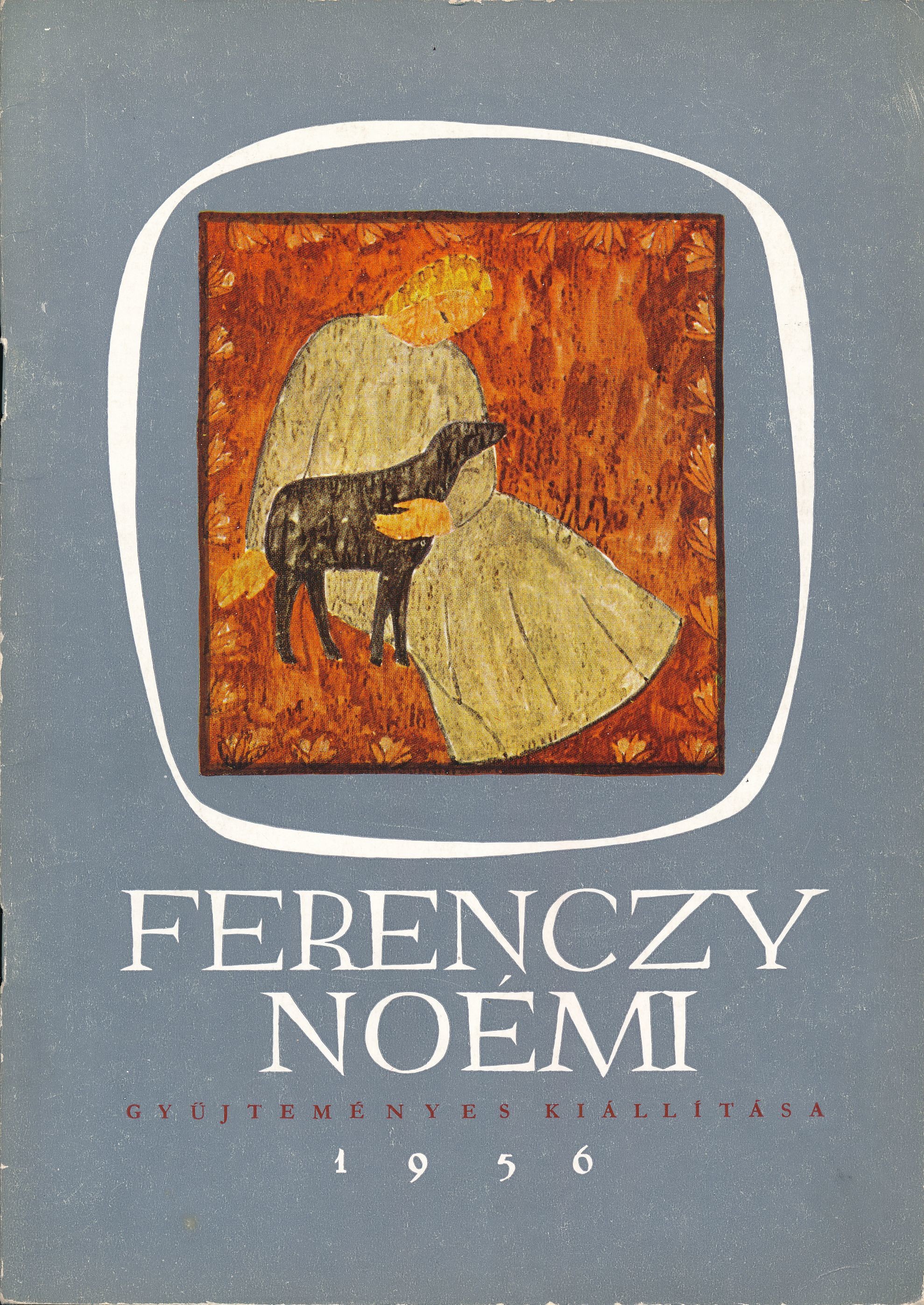 Ferenczy Noémi Gyűjteményes Kiállítás Nemzeti Szalon 1956 (Design DigiTár – Iparművészeti archívum CC BY-NC-SA)
