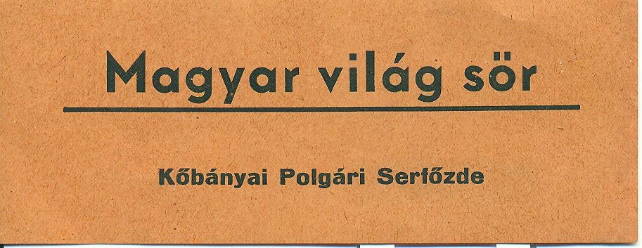 Magyar Világ sör (Magyar Kereskedelmi és Vendéglátóipari Múzeum CC BY-NC-SA)
