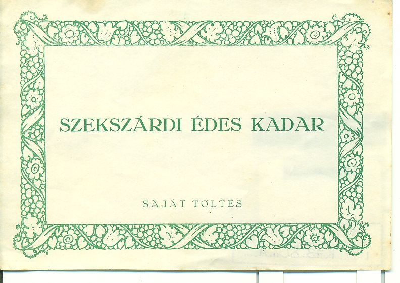 Szekszárdi Édes Kadar (Magyar Kereskedelmi és Vendéglátóipari Múzeum CC BY-NC-SA)