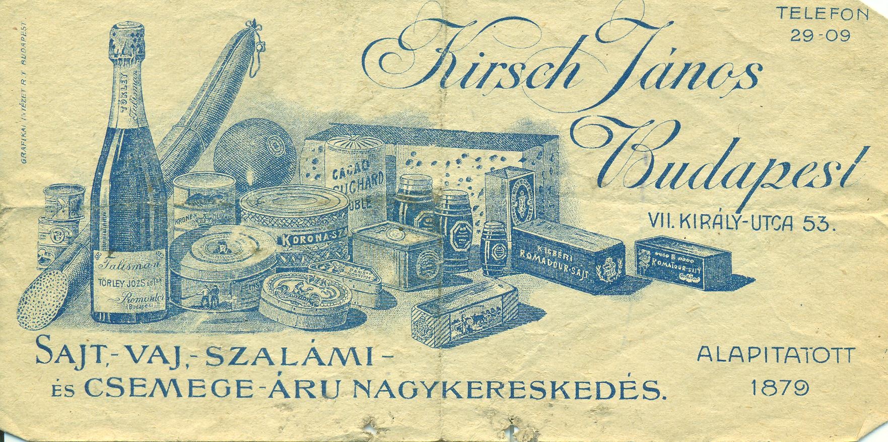 Kirsch János Sajt-, -Vaj, - Szalámi és Csemege - áru Nagykereskedése (Magyar Kereskedelmi és Vendéglátóipari Múzeum CC BY-NC-SA)