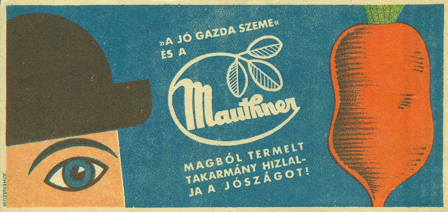Mauthner Ödön Magtermelő és Magkereskedelmi Rt. (Magyar Kereskedelmi és Vendéglátóipari Múzeum CC BY-NC-SA)