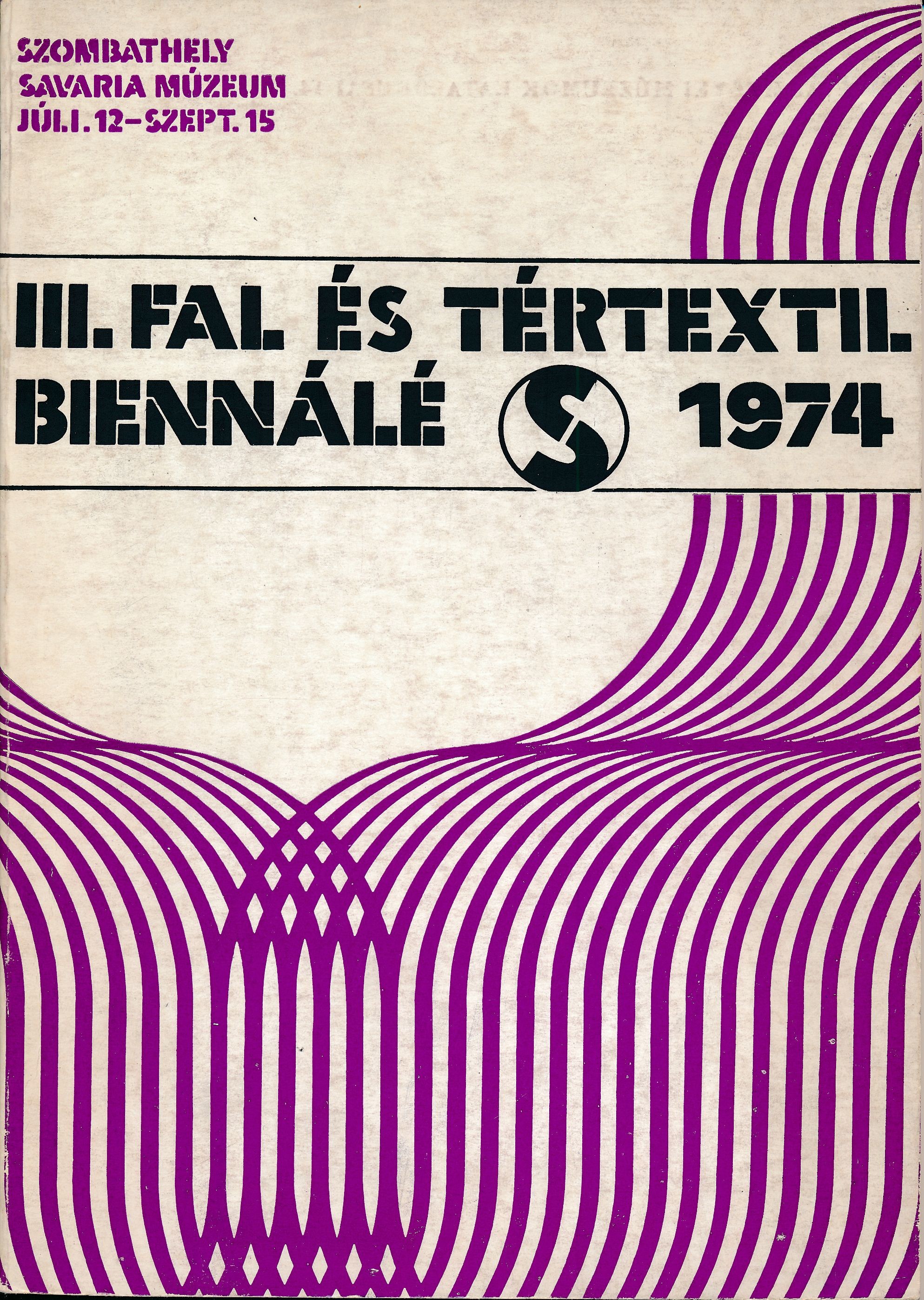 III. Fal és Tér Textil biennálé Szombathely Savaria Múzeum 1974 (Design DigiTár – Iparművészeti archívum CC BY-NC-SA)