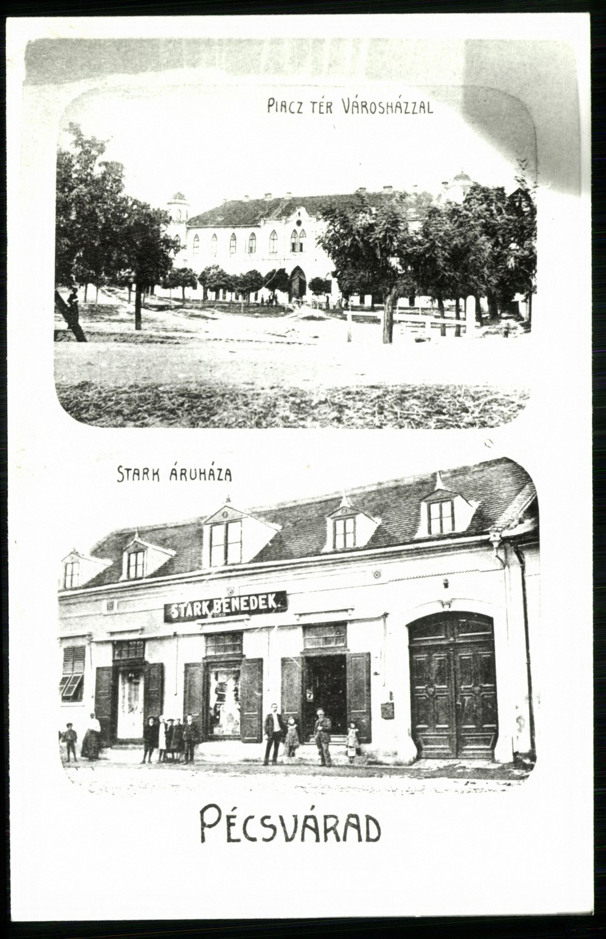 Pécsvárad; Piac tér Városházzal; Stark áruháza (Magyar Kereskedelmi és Vendéglátóipari Múzeum CC BY-NC-ND)