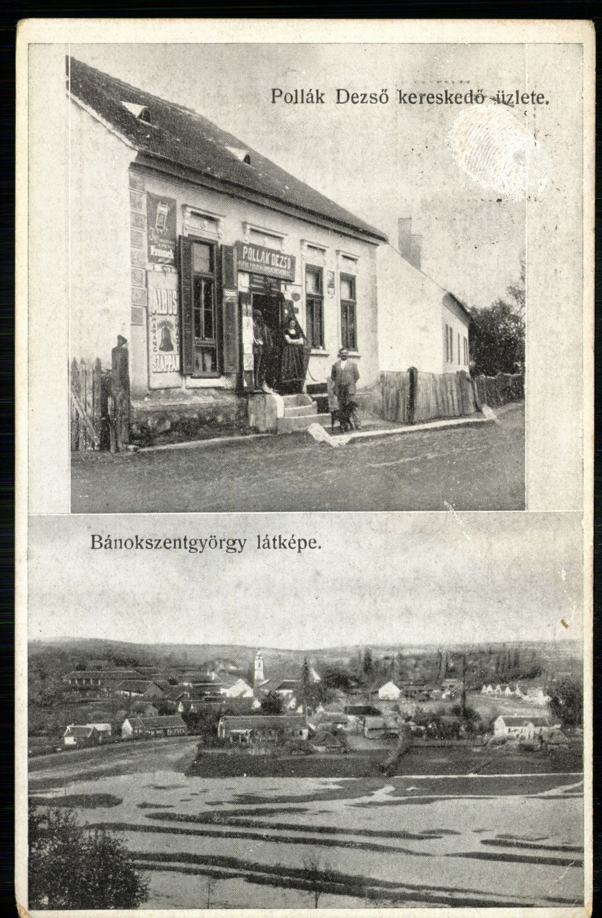 Bánokszentgyörgy; Látkép; Pollák Dezső kereskedő üzlete (Magyar Kereskedelmi és Vendéglátóipari Múzeum CC BY-NC-ND)