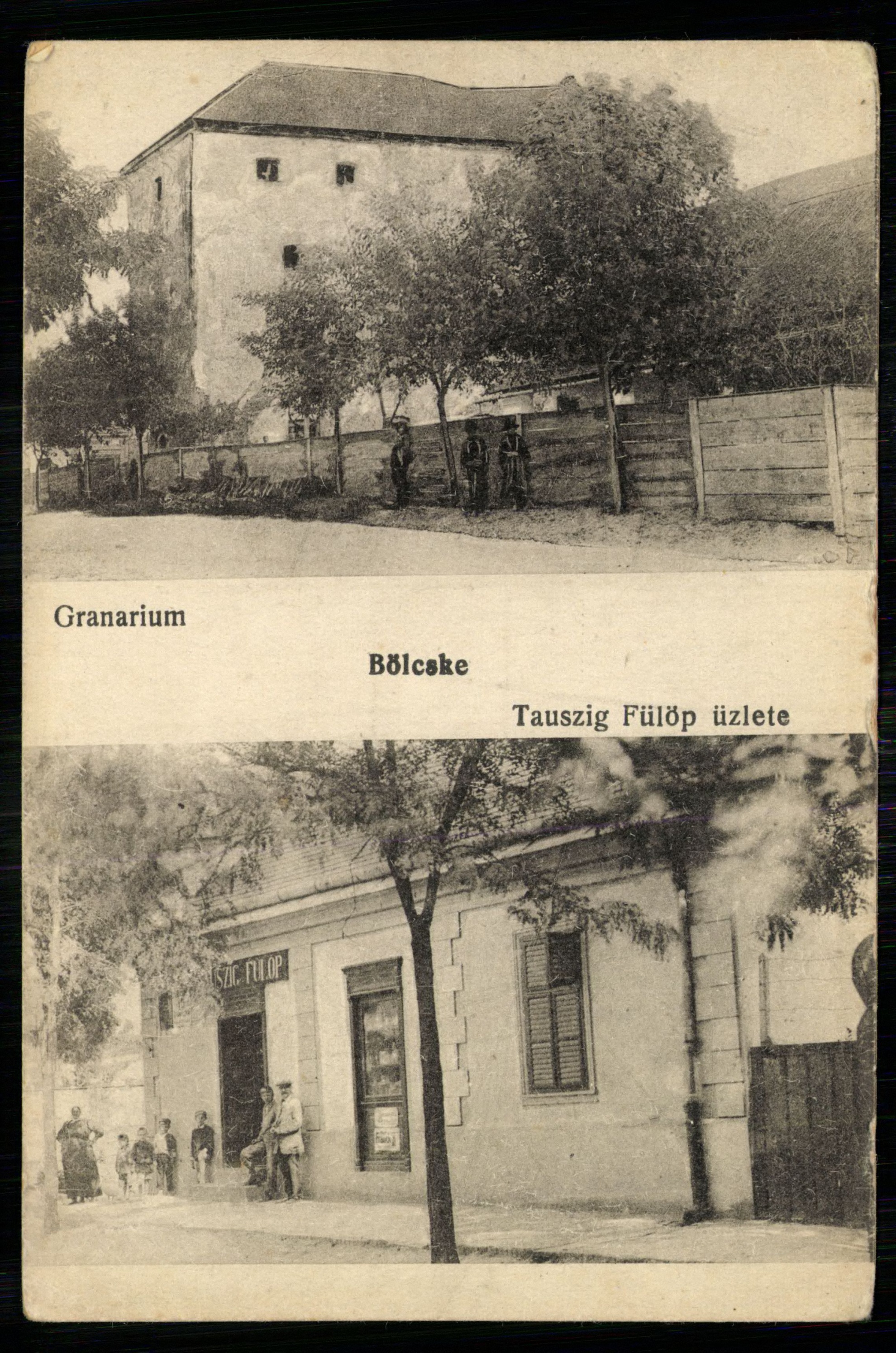 Bölcske; Granarium; Tauszig Fülöp üzlete (Magyar Kereskedelmi és Vendéglátóipari Múzeum CC BY-NC-ND)