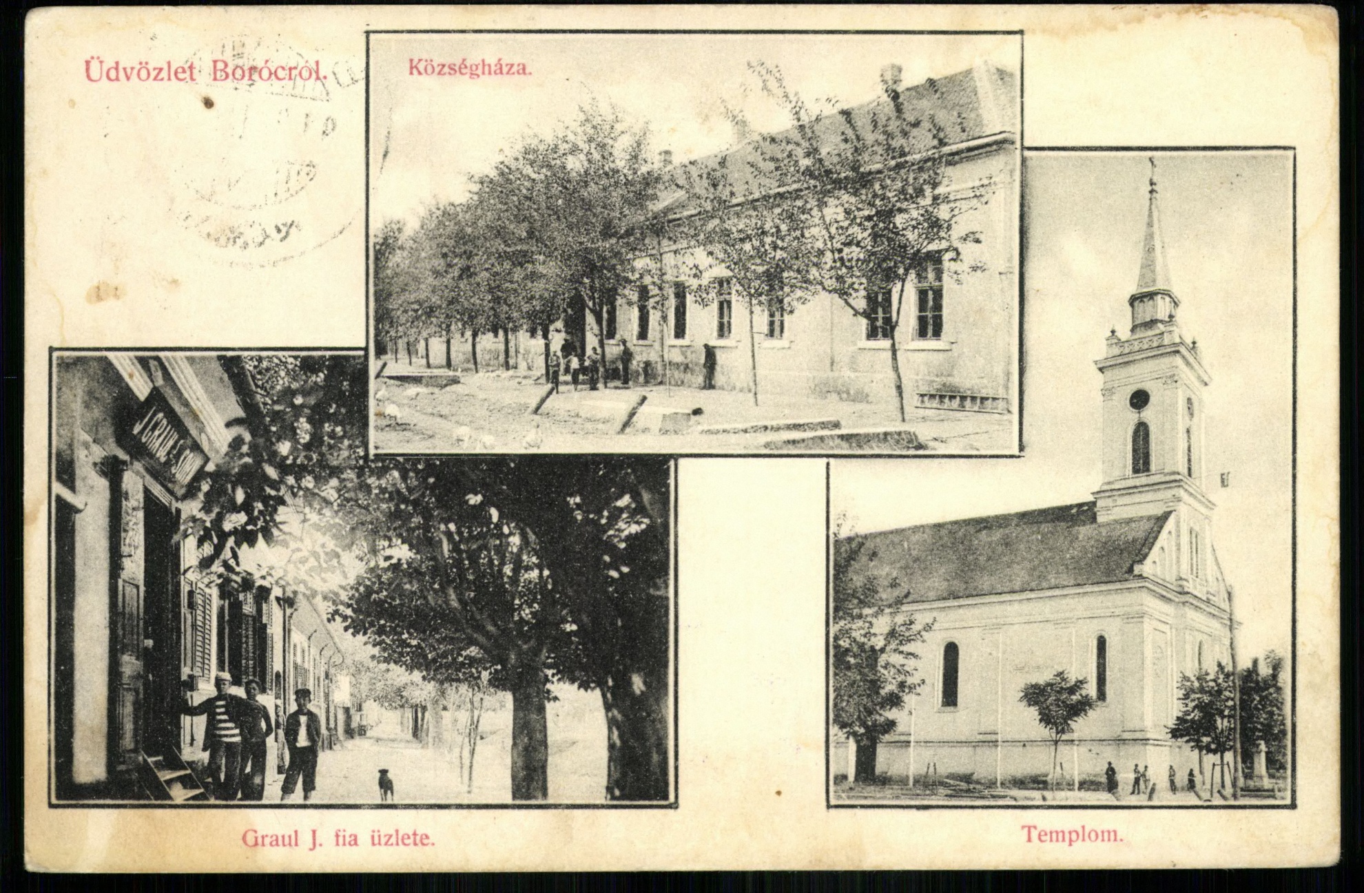 Boróc; Községháza; Graul J. fia üzlete; Templom (Magyar Kereskedelmi és Vendéglátóipari Múzeum CC BY-NC-ND)