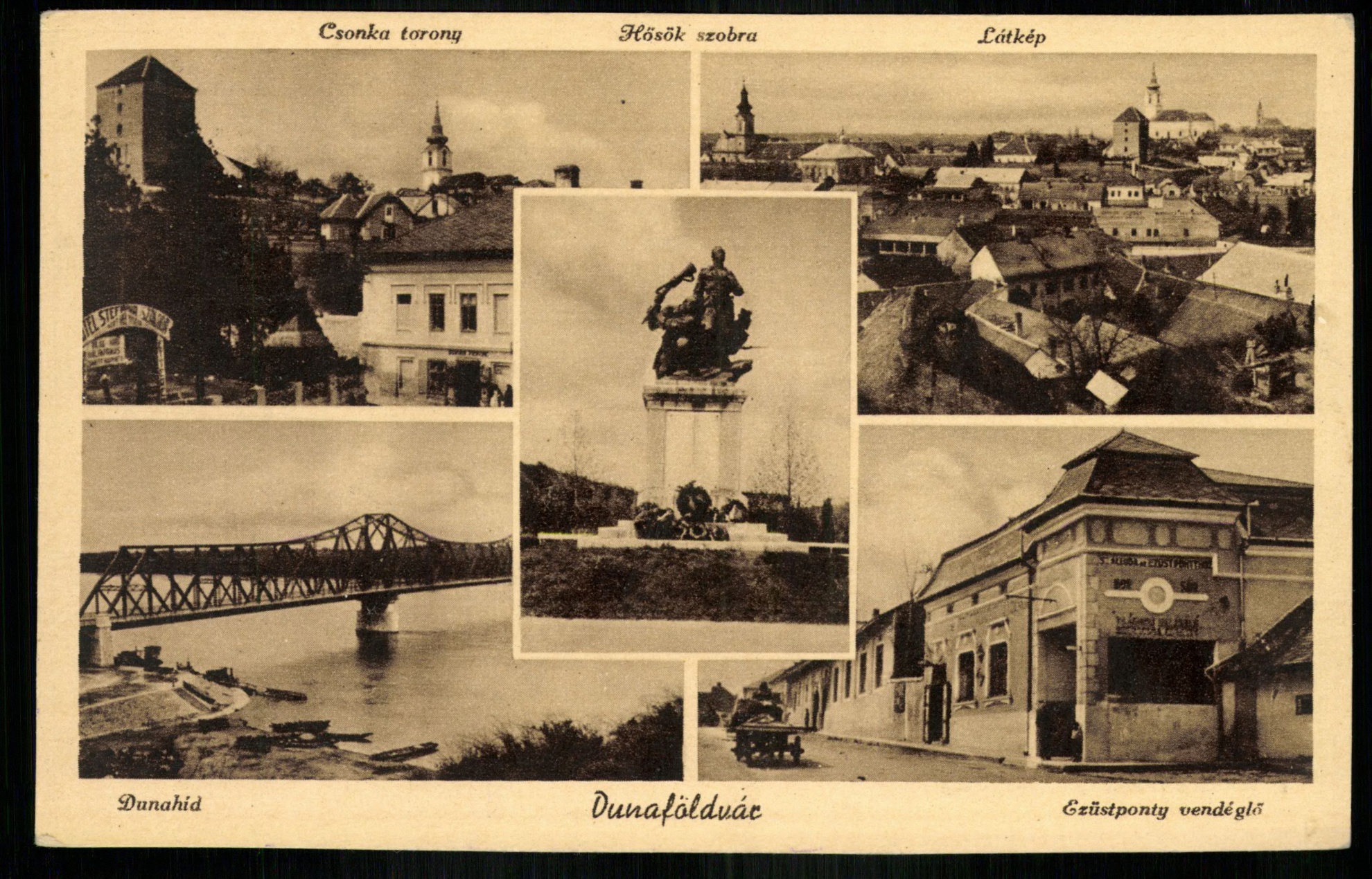 Dunaföldvár; Csonka torony; Hősök szobra; Látkép; Dunahíd; Ezüstponyt vendéglő (Magyar Kereskedelmi és Vendéglátóipari Múzeum CC BY-NC-ND)