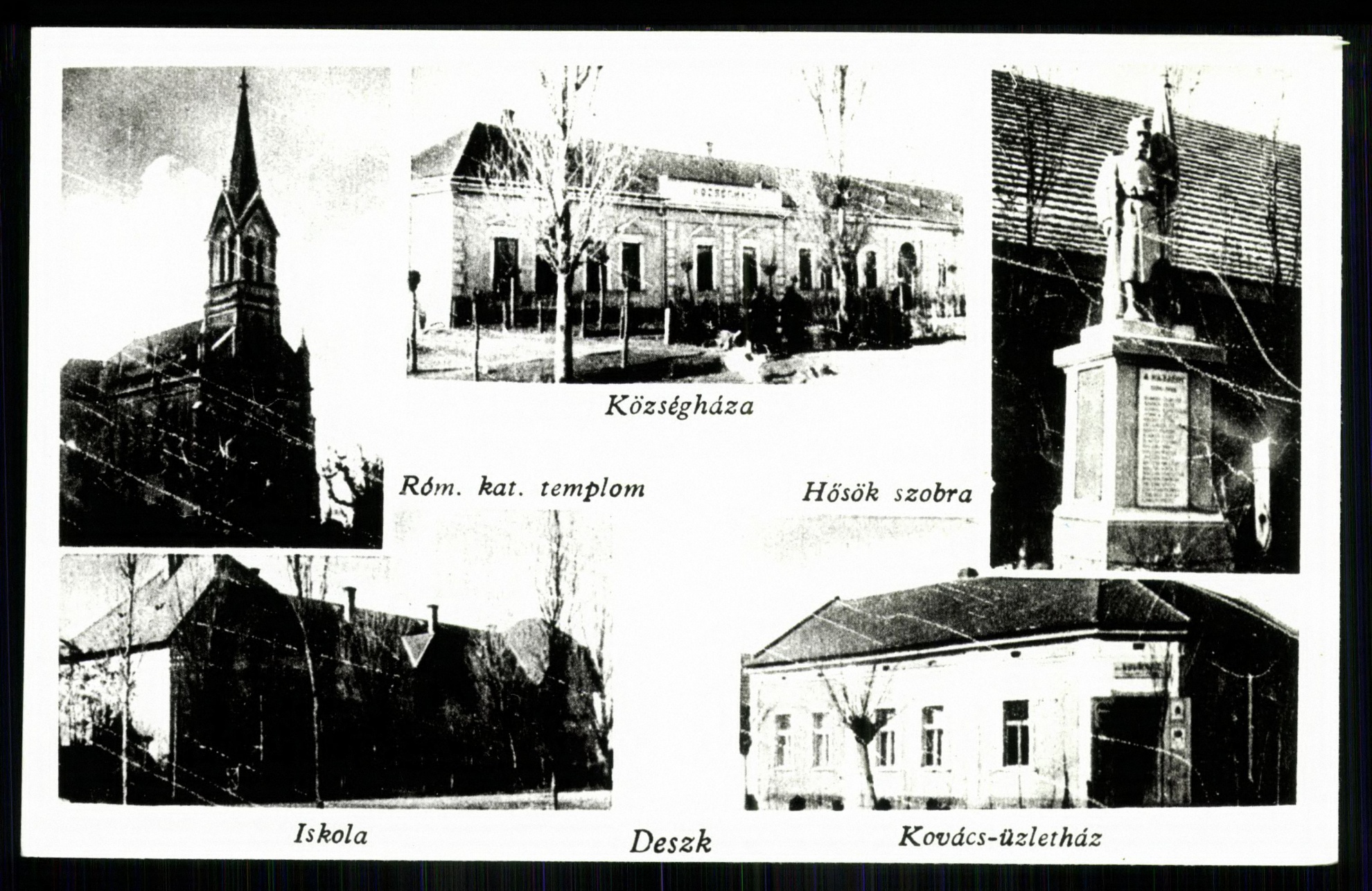 Deszk; Római katolikus templom; Községháza; Hősök szobra; Iskola; Kovács üzletház (Magyar Kereskedelmi és Vendéglátóipari Múzeum CC BY-NC-ND)