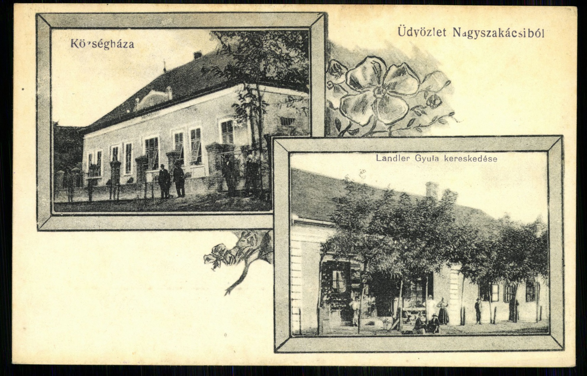 Nagyszakácsi; Községháza; Landler Gyula kereskedése (Magyar Kereskedelmi és Vendéglátóipari Múzeum CC BY-NC-ND)